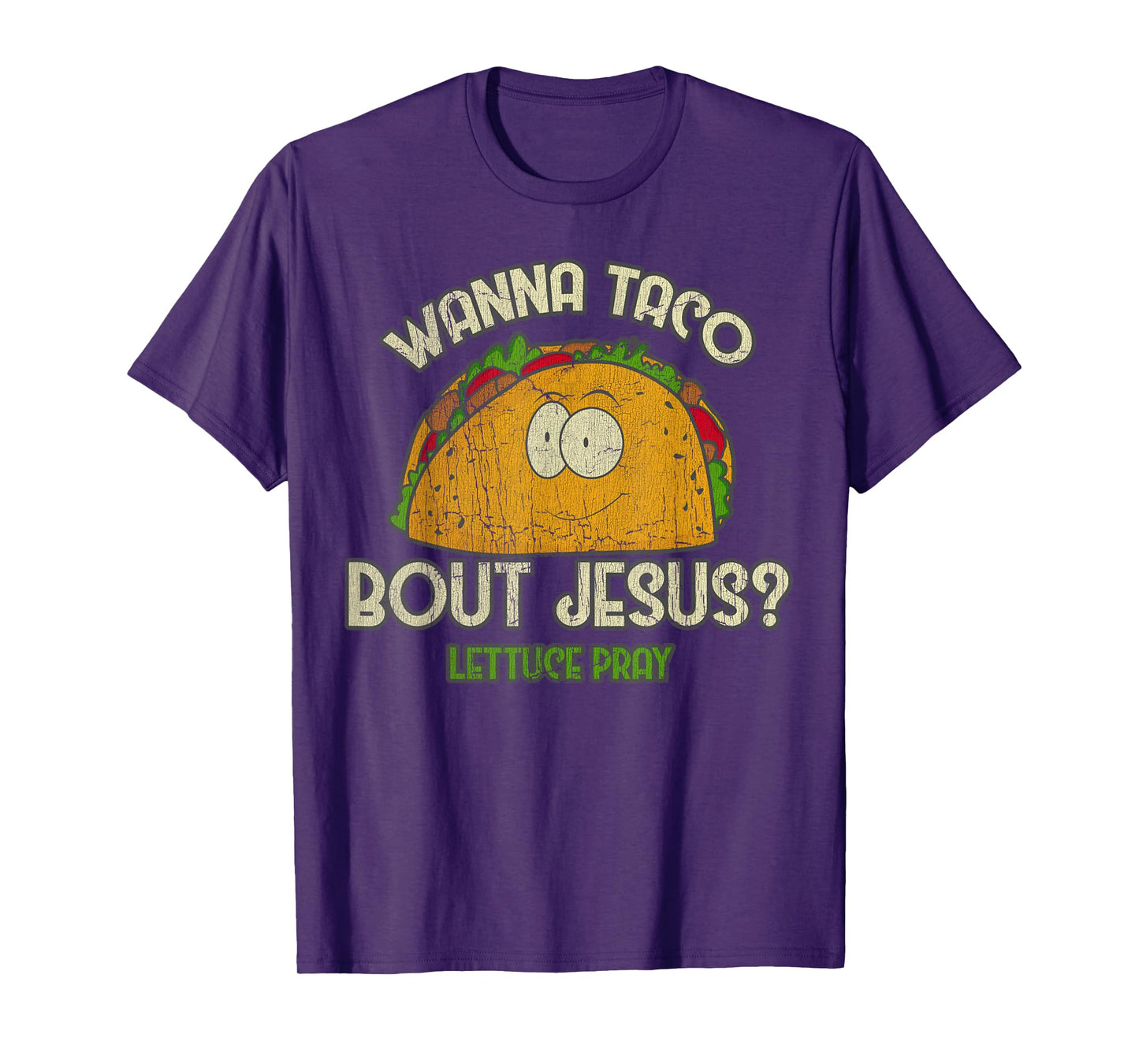Vintage Retro Wanna Taco Bout Jesus Lettuce Pray - Funny T-Shirt