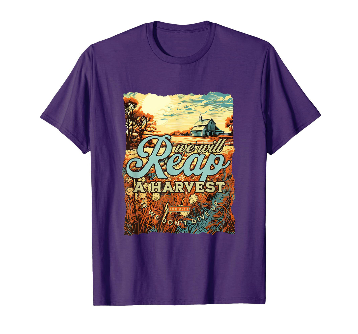 We Will Reap A Harvest Galatians 6:9 Christian Fall Womens T-Shirt