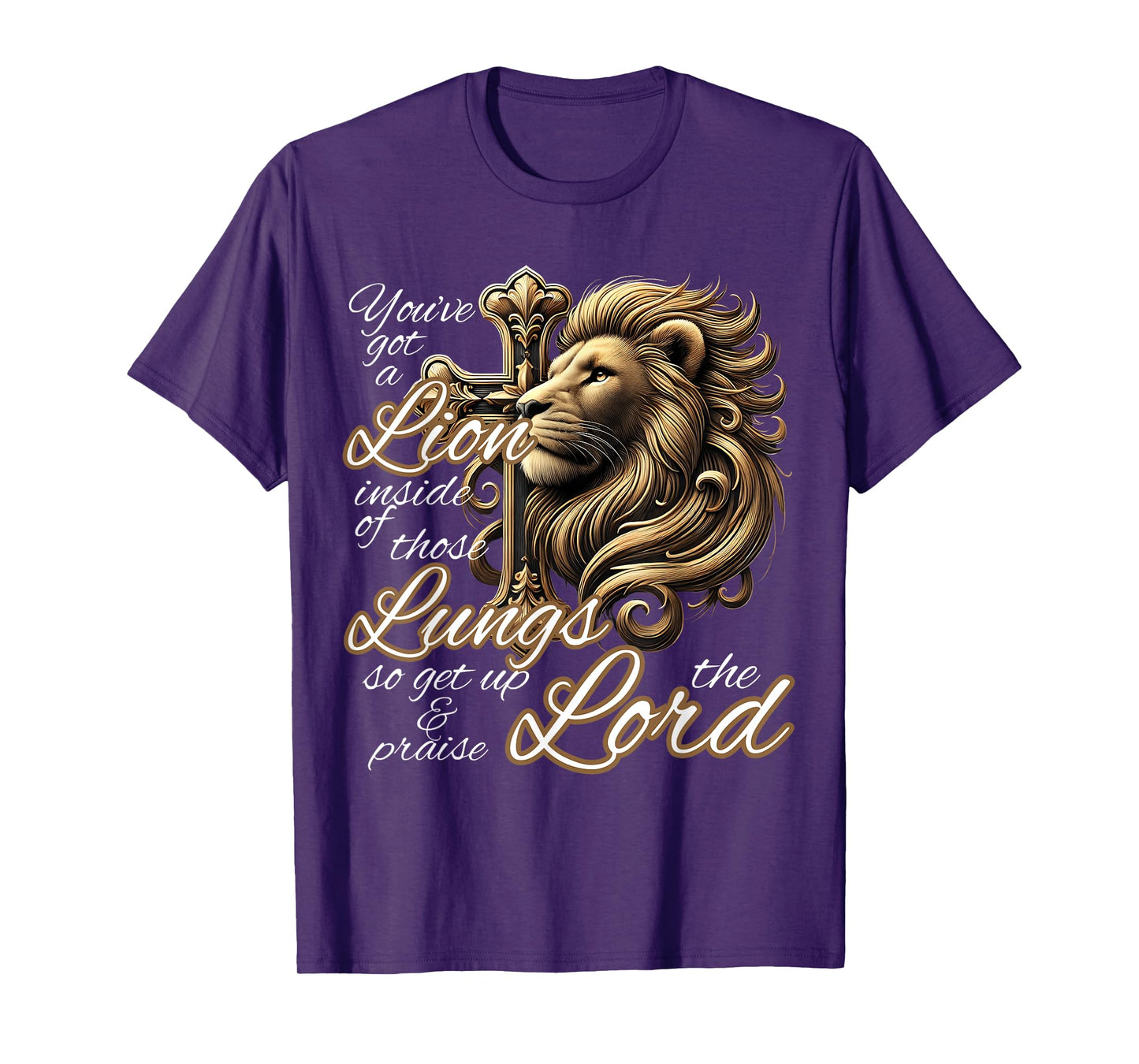 You've Got a Lion Inside of Those Lungs Christian Religious T-Shirt