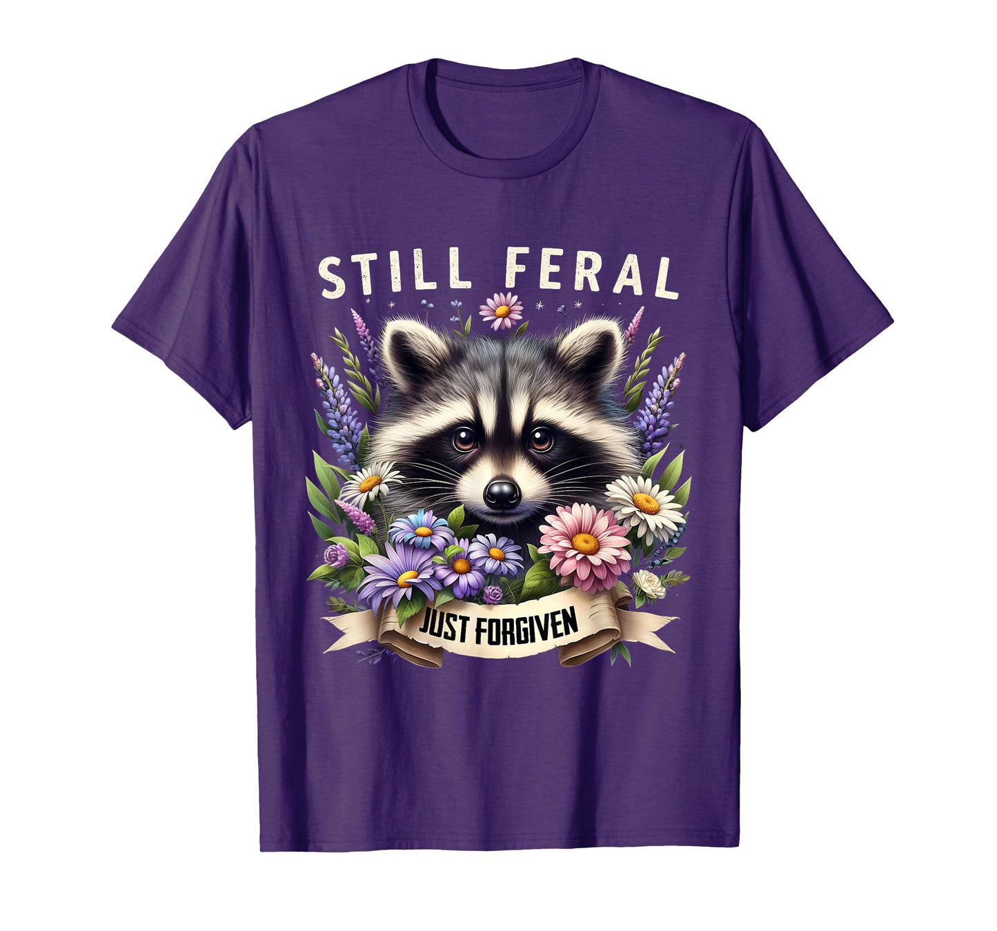 Still Feral Just Forgiven Christian Raccoon Faith T-Shirt