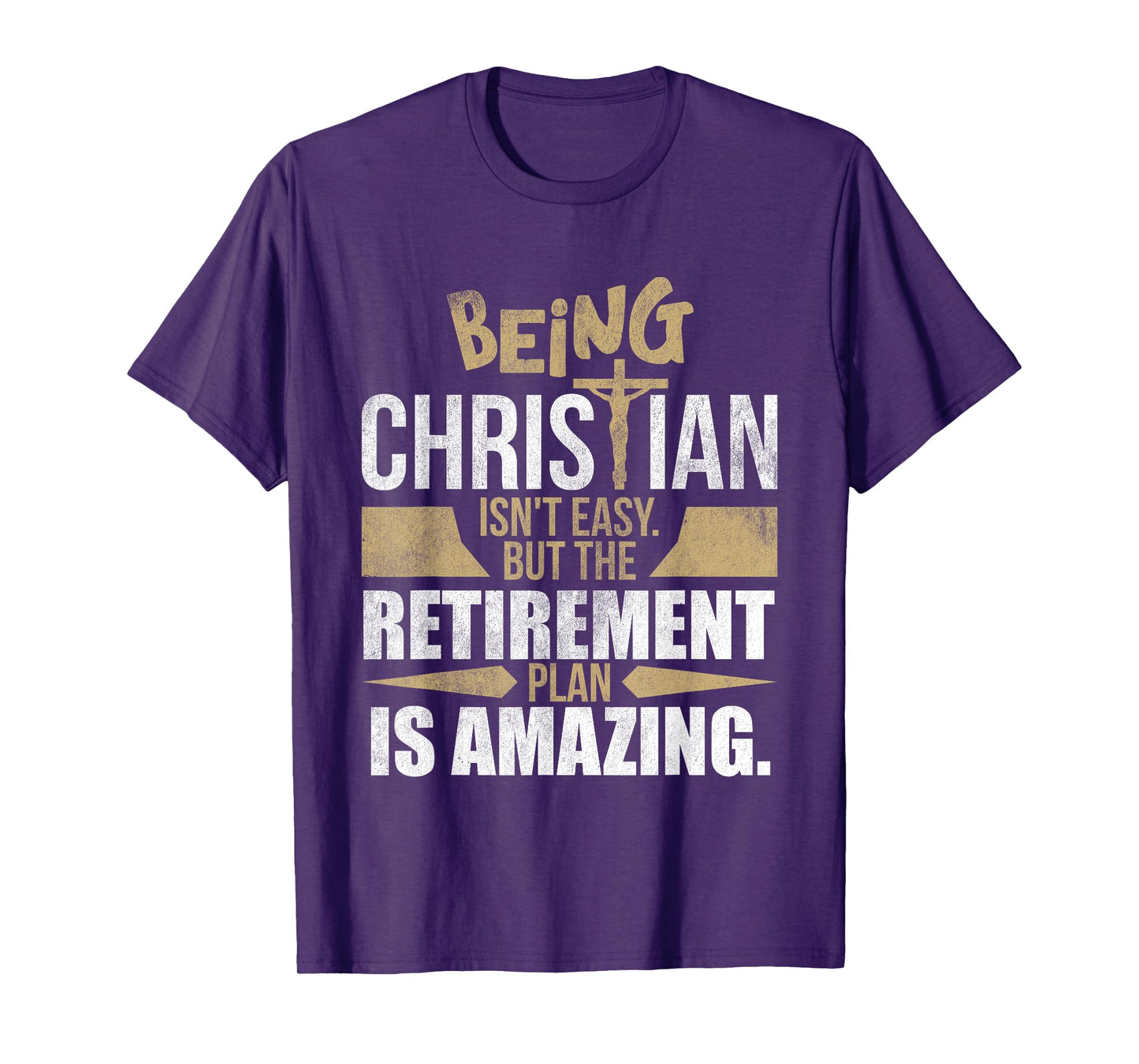 Christian Faith Humor Retirement Plan Heaven Amazing Jesus T-Shirt