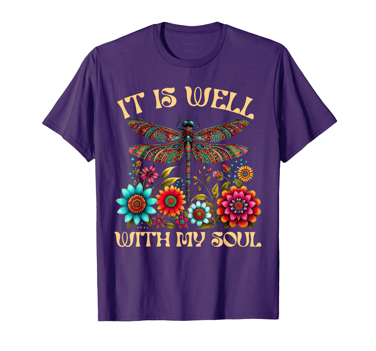 It Is Well With My Soul Dragonfly Floral Boho Christian God T-Shirt