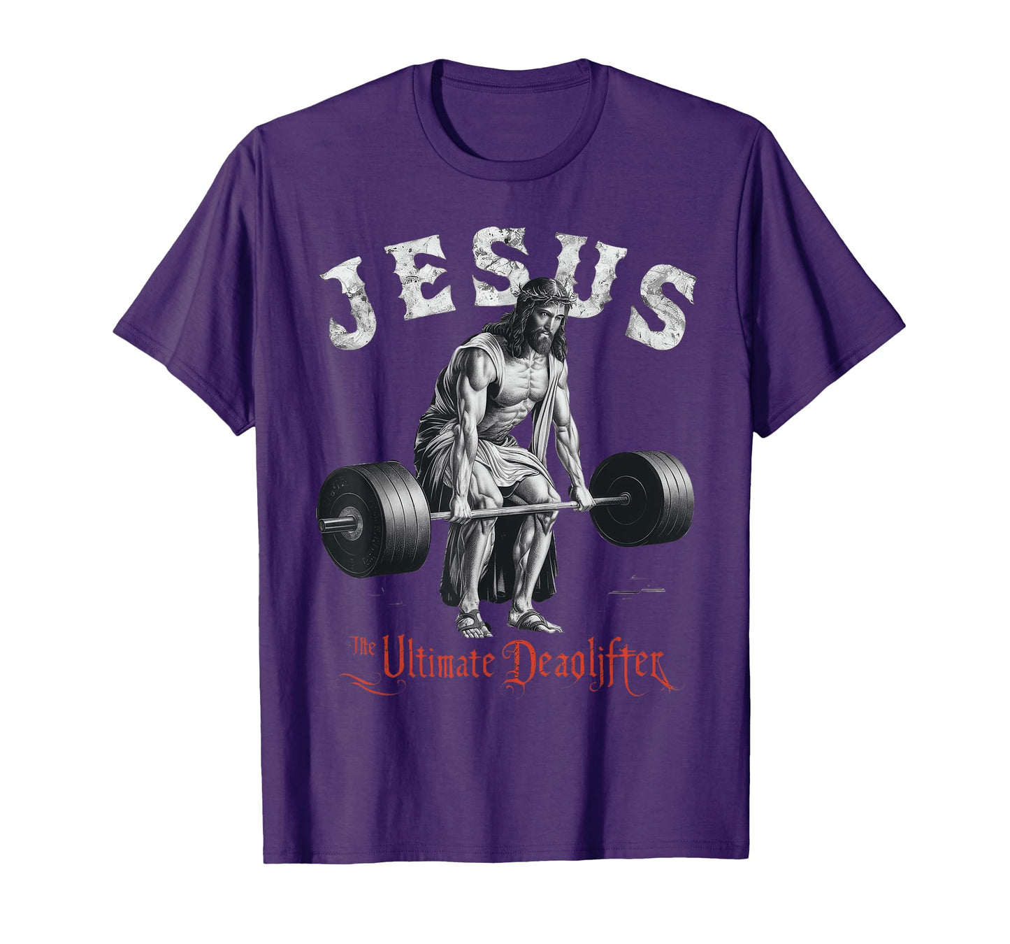 Jesus The Ultimate Deadlifter Christian T-Shirt