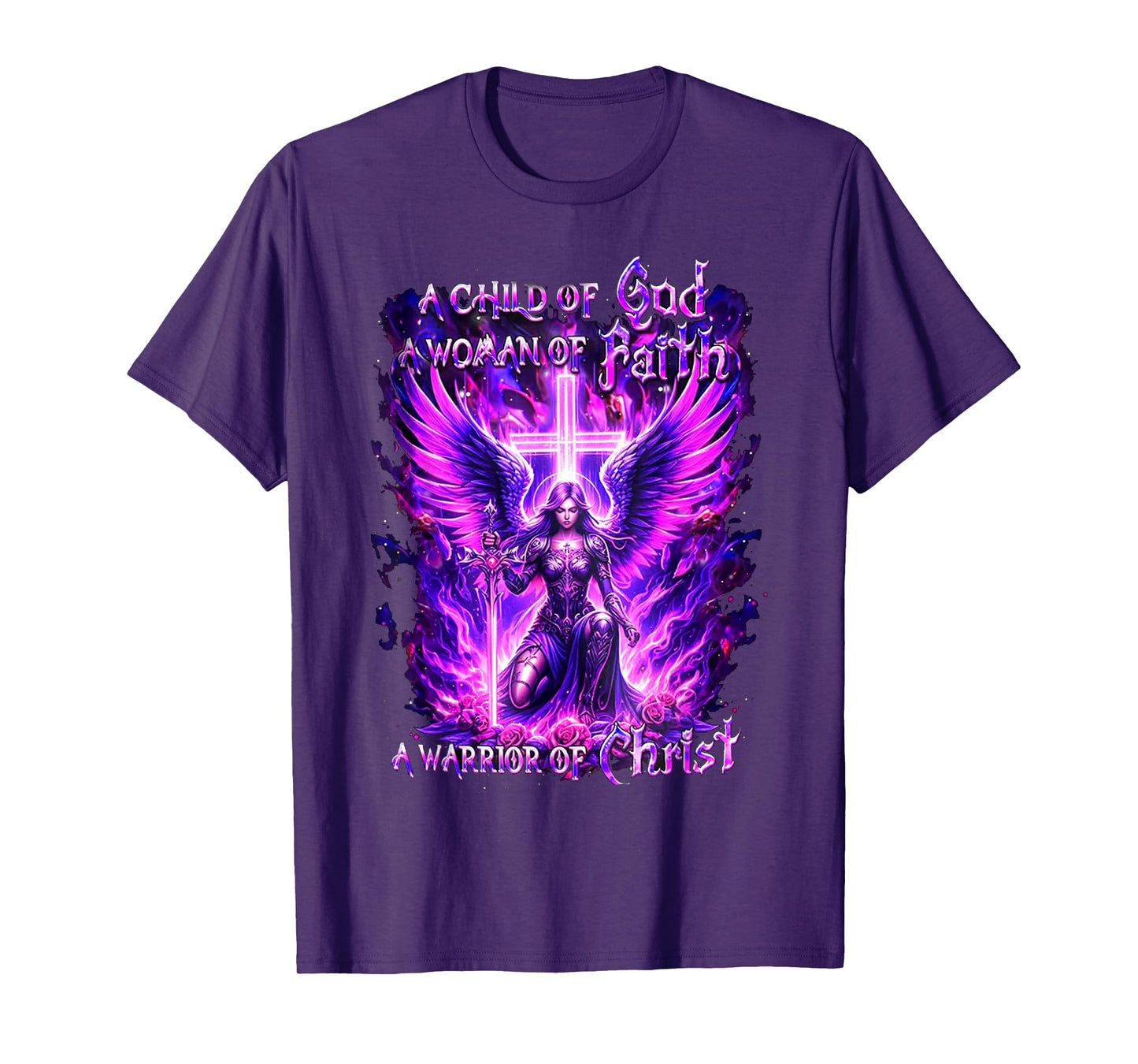 A Child of God A Woman of Faith A Warrior of Christ T-Shirt