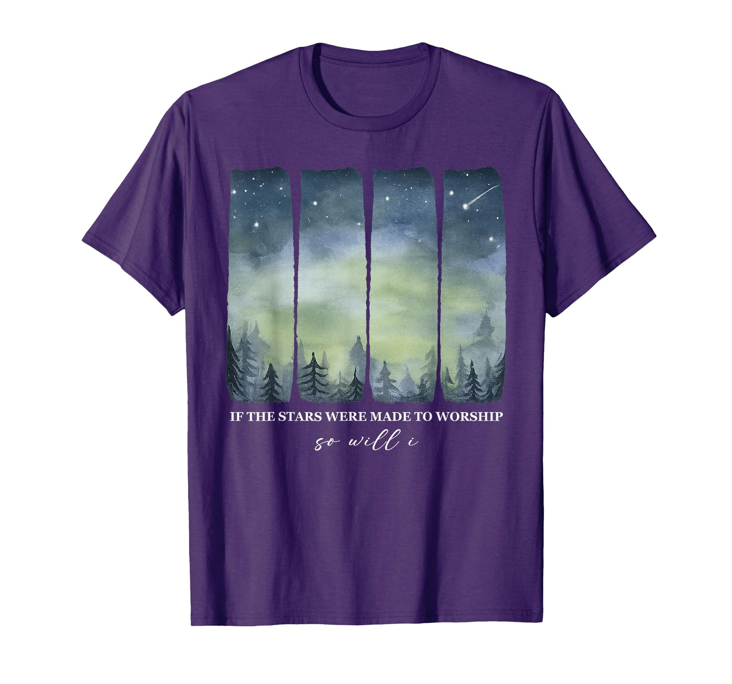 If Stars were Made to Worship So Will I Psalm 148 Christian T-Shirt