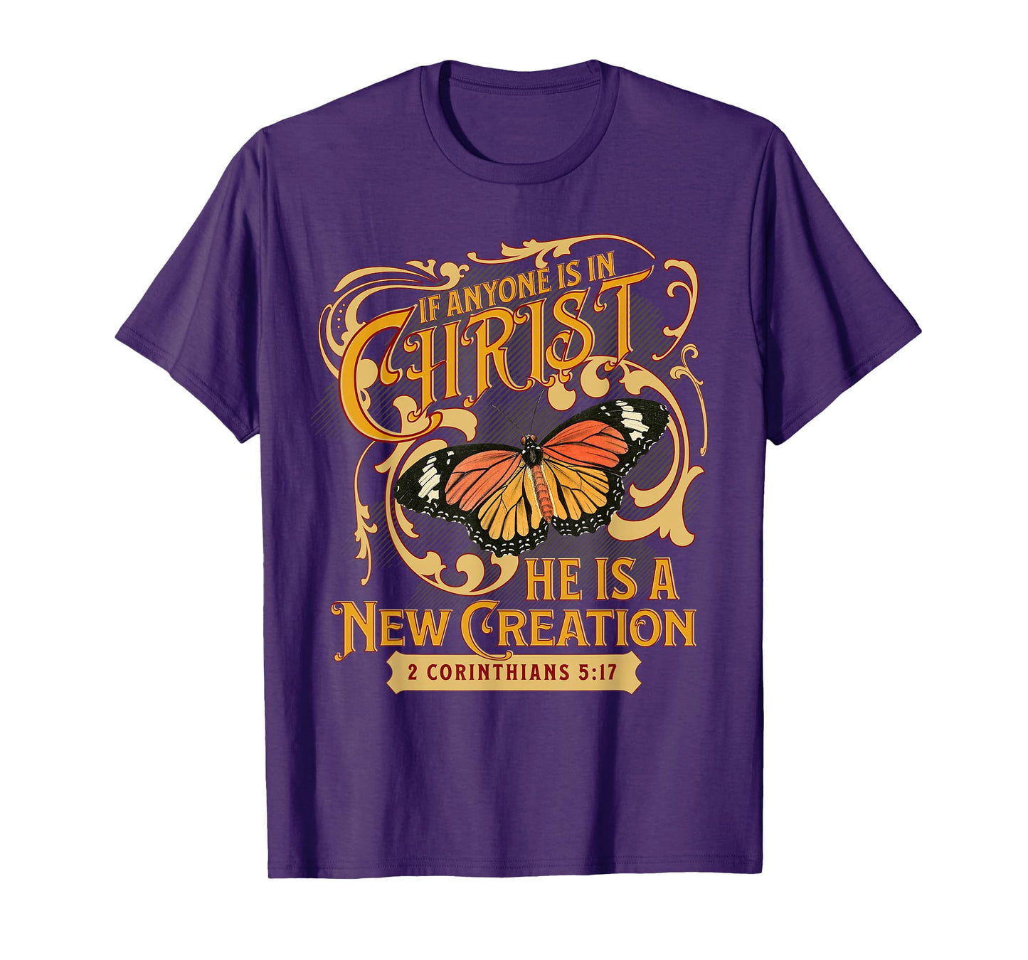 2 Corinthians 5 17 If Anyone is in Christ New Creation Bible T-Shirt