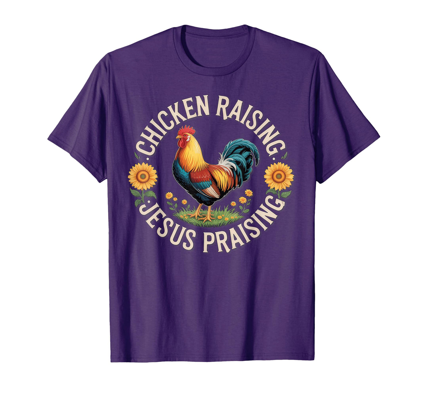 Chicken Raising & Jesus Praising T-Shirt