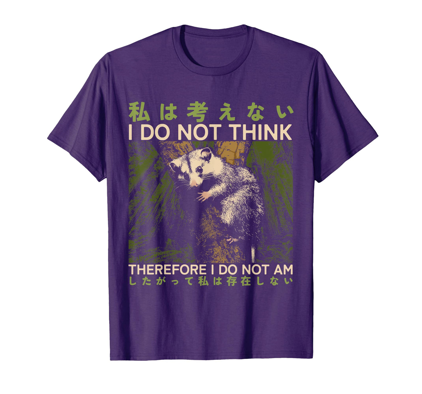 I Do Not Think, Therefore I Do Not Am, Possum Philosopher T-Shirt