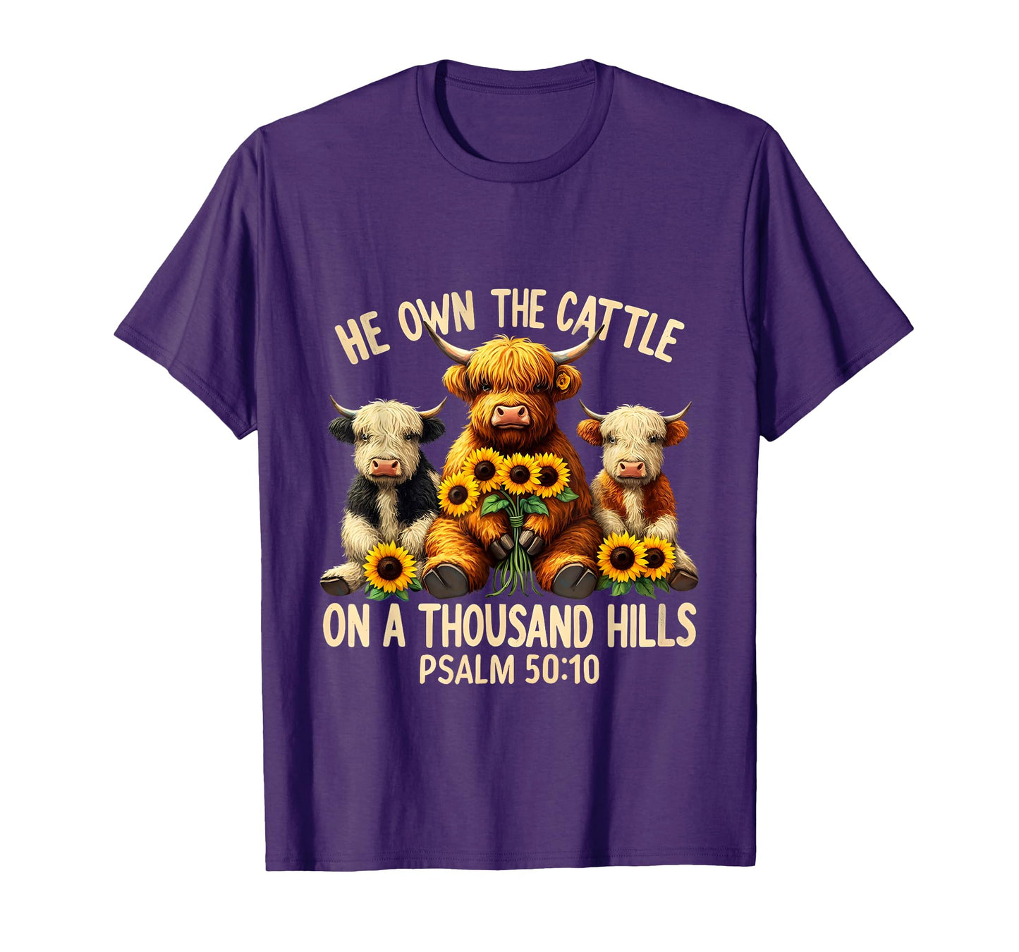 He Own The Cattle On A Thousand Hills Bible Highland Cow T-Shirt