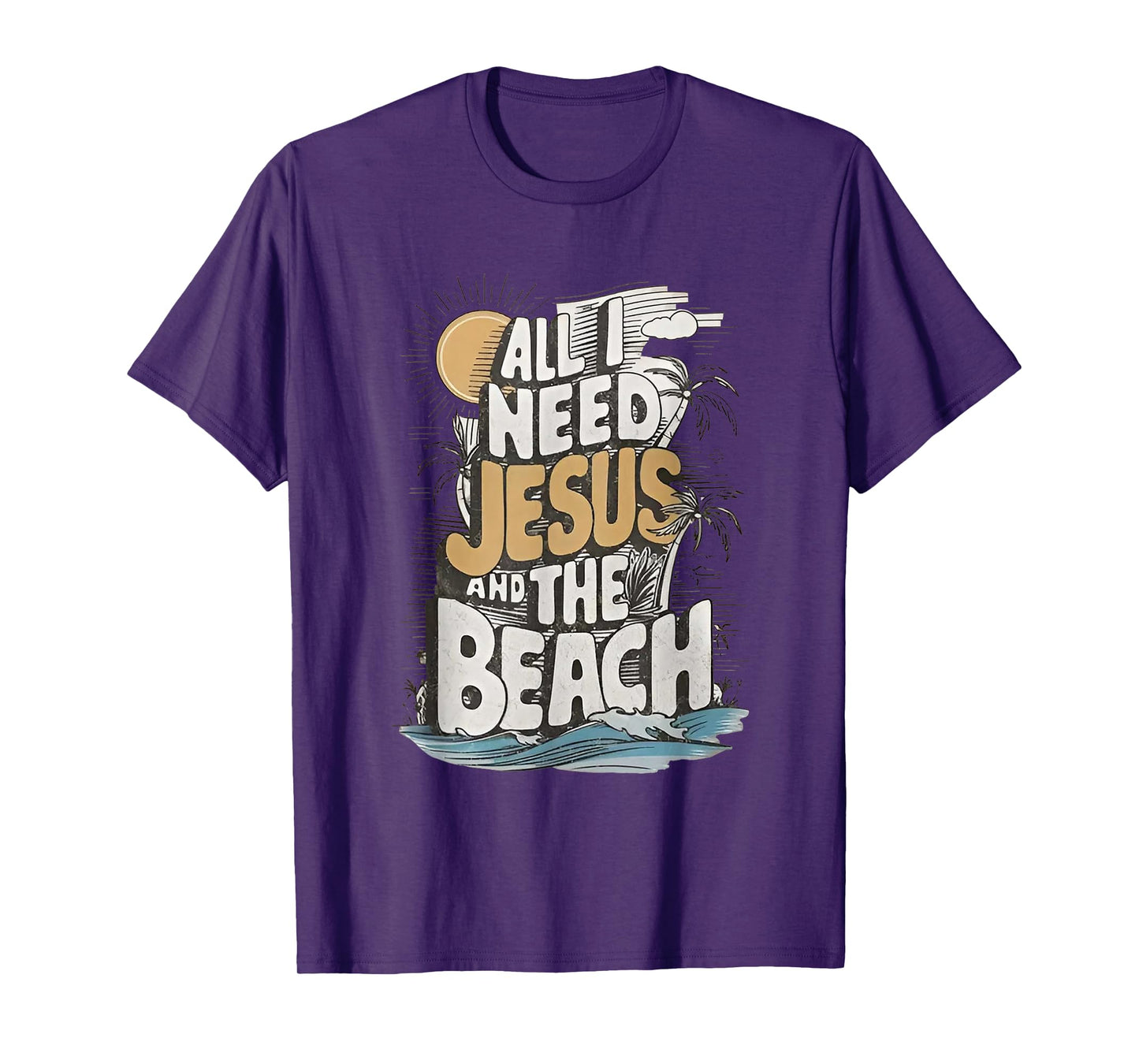 All I Need Jesus and The Beach Funny Christian T-Shirt