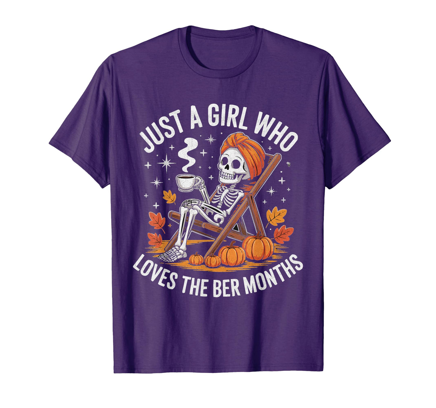 Just a Girl who Loves The BER Months Halloween Pumpkin Lover T-Shirt