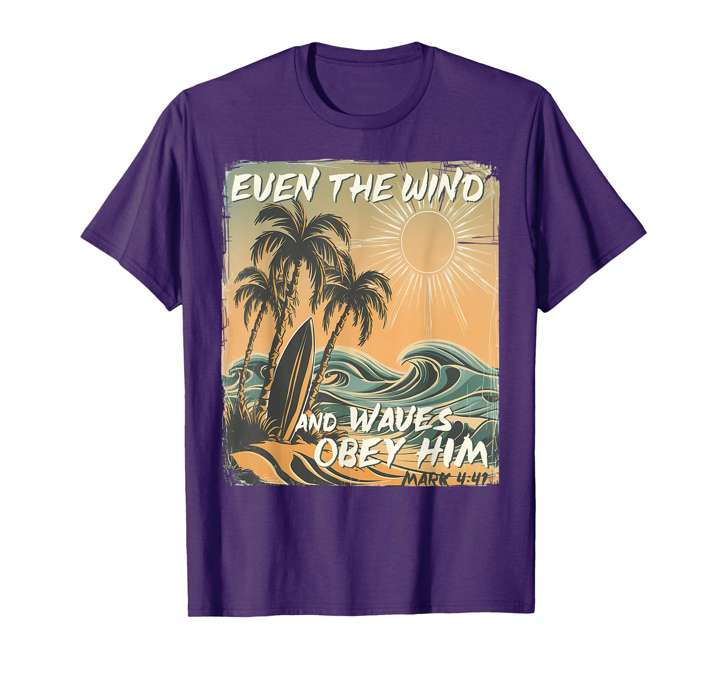 Even The Wind And Waves Obey Him Christian Surfing Ocean T-Shirt