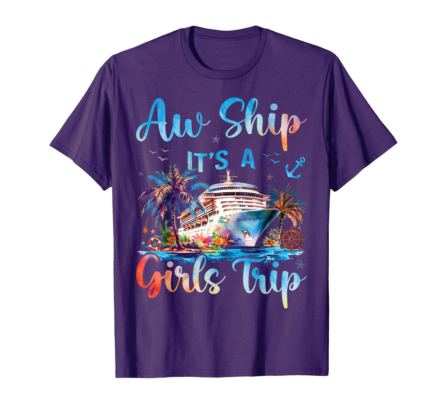 Aw Ship It's A Girls Trip Funny Cruise Squad Vacation Trip T-Shirt
