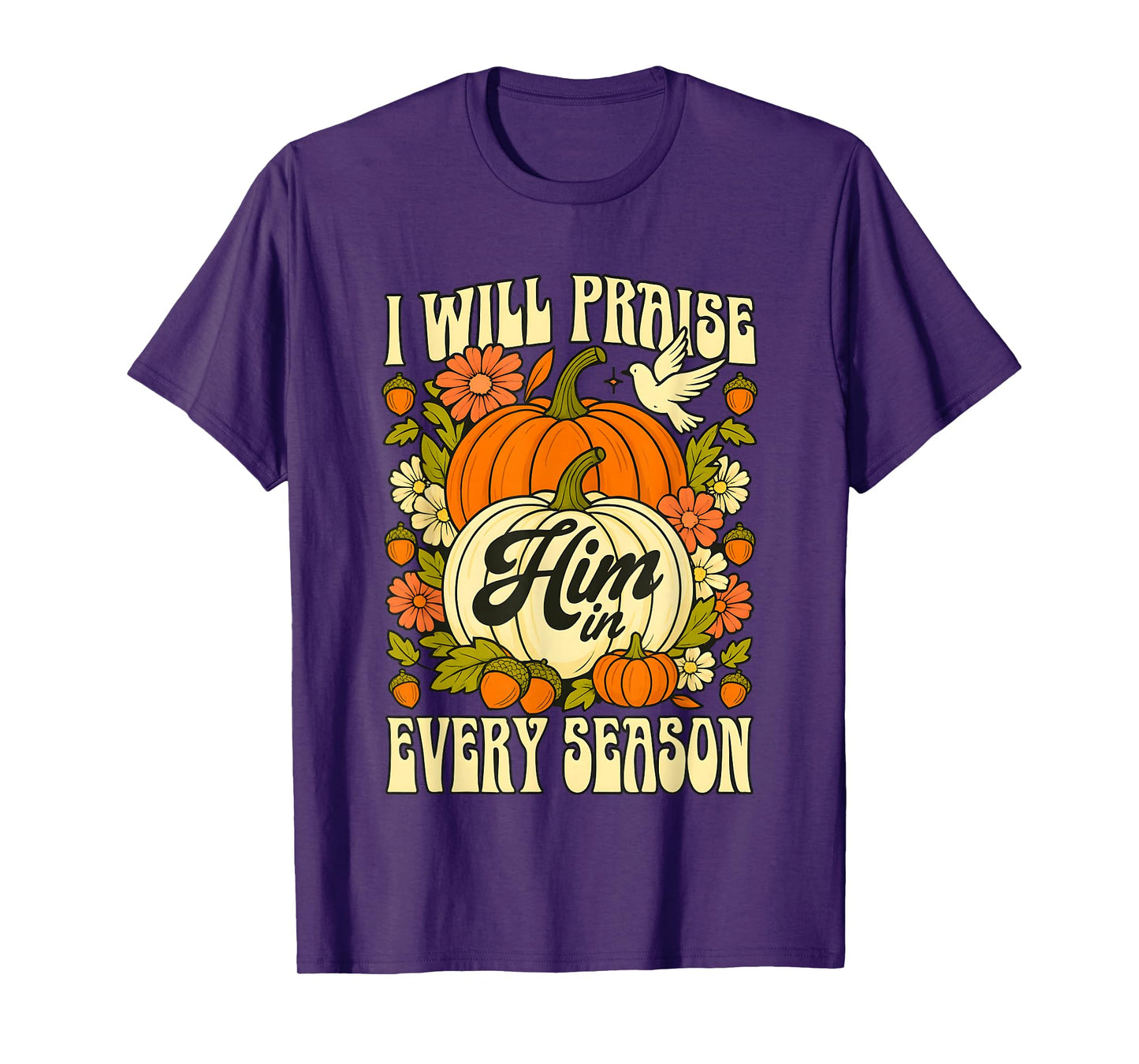I Will Praise Him in Every Season Pumpkin Halloween T-Shirt