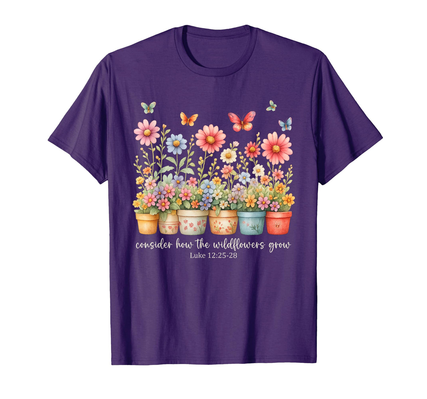 Wildflowers Bible Verse Faith Quote Christian Floral T-Shirt