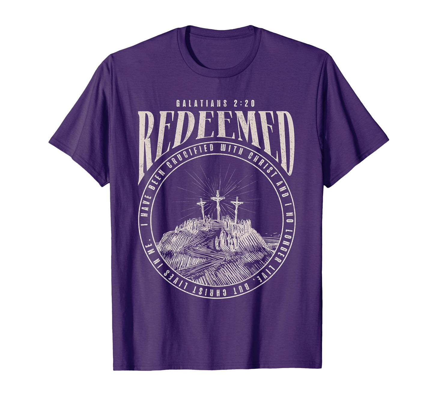 Redeemed I Have Been Crucified With Christ & No Longer Live T-Shirt