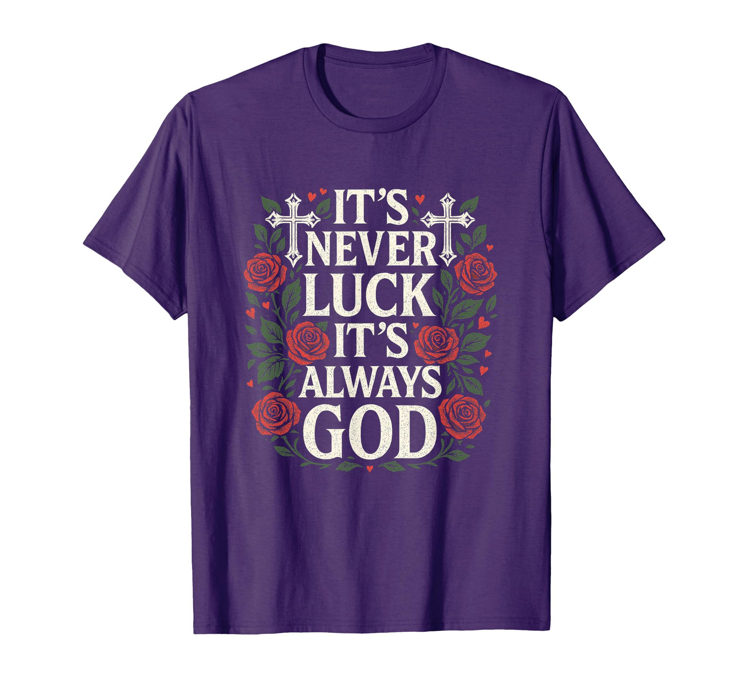 It's Never Luck It's Always God Vintage Floral T-Shirt
