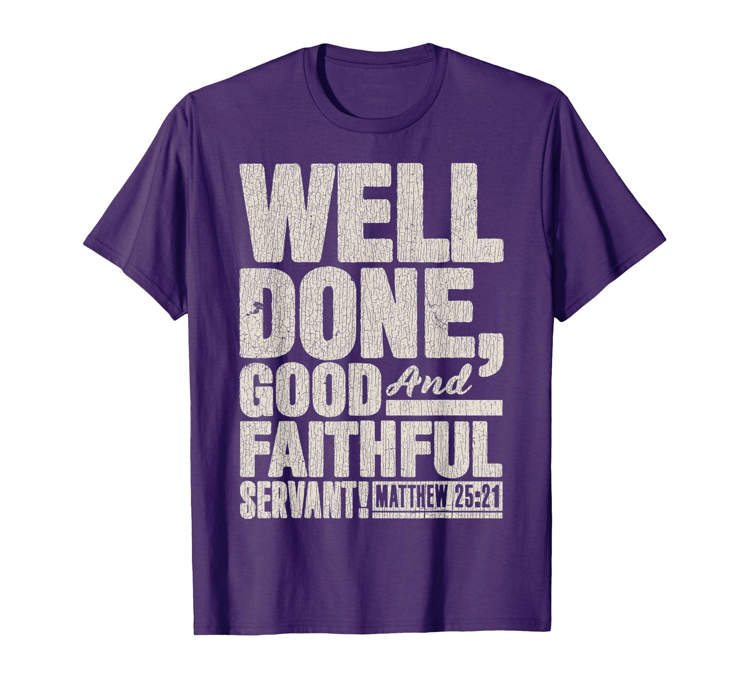 Vintage Matthew 25_21 Well Done Good And Faithful Servant T-Shirt