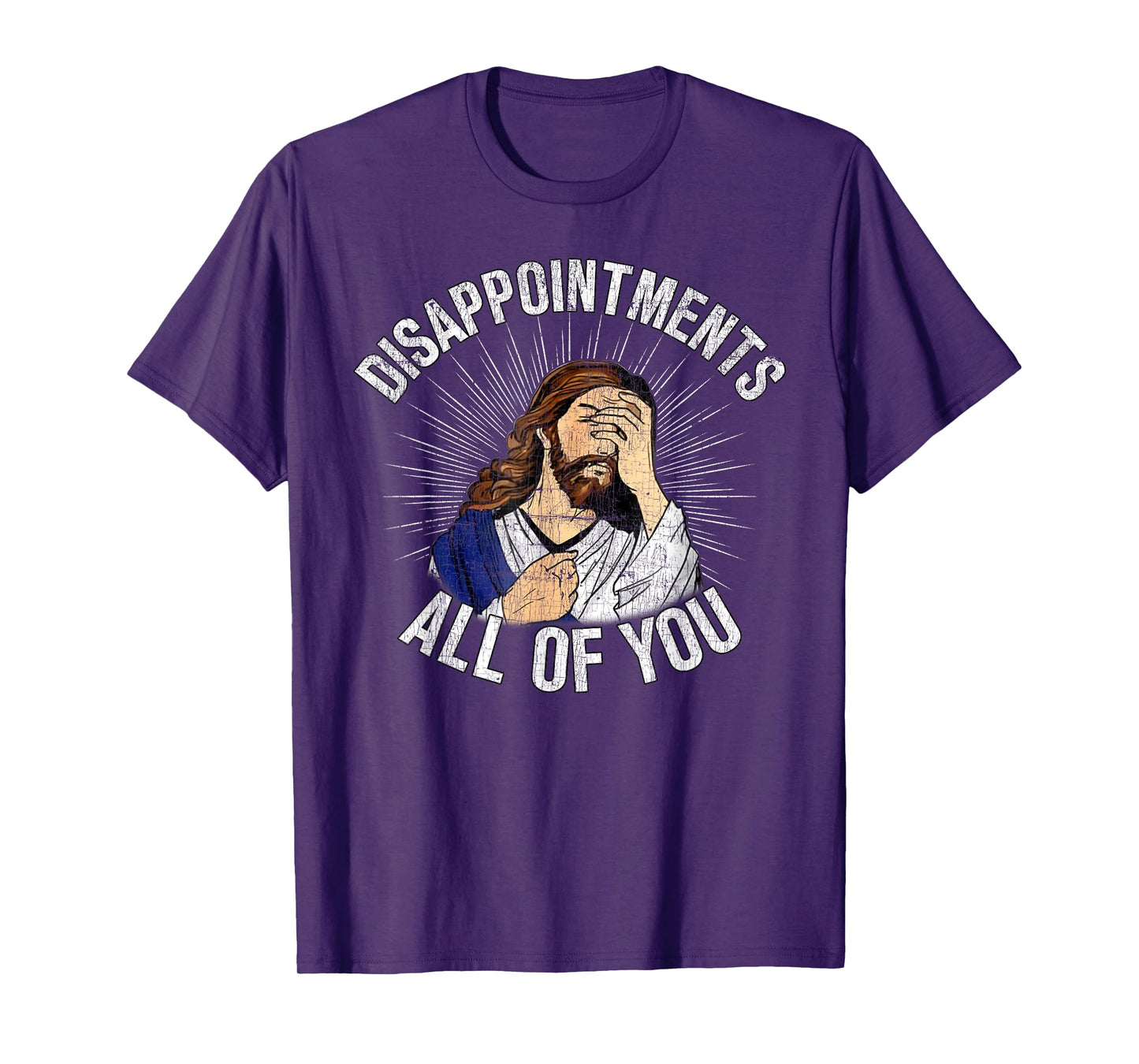 Disappointments All Of You God Meme Jesus Disappointed T-Shirt