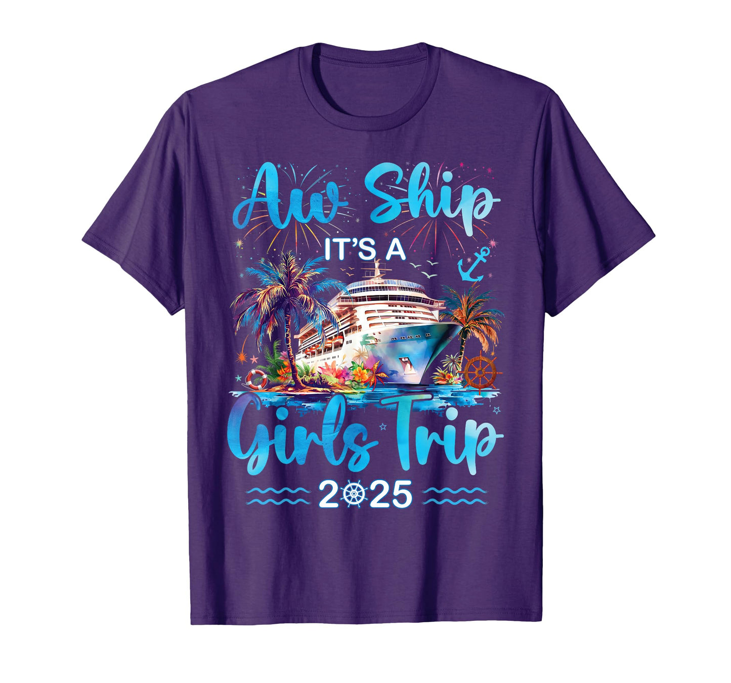 Aw Ship It's A Girls Trip 2025 Girl Cruise Vacation Trip T-Shirt