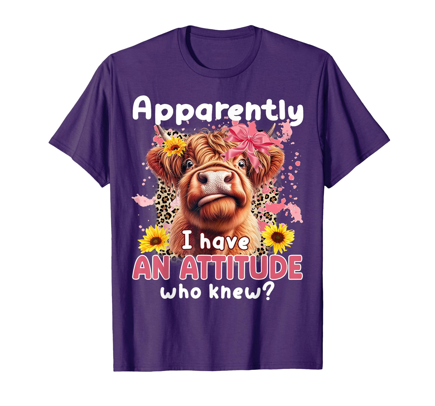 Apparently I Have An Attitude Who Knew Sarcasm Highland Cow T-Shirt