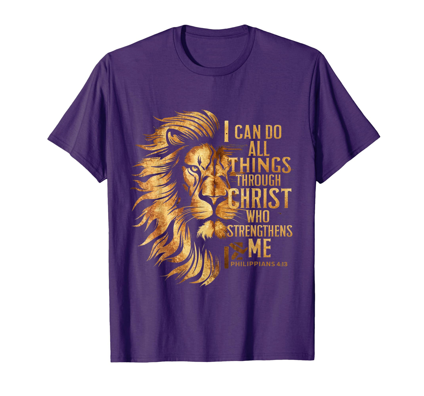 Christian I Can Do All Things Through Christ Lion Faith T-Shirt