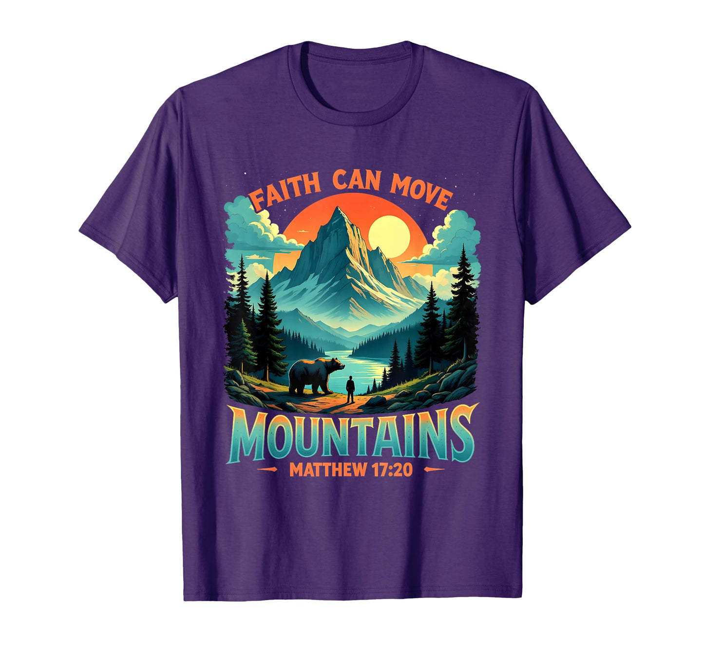 Mountain Landscape Faith Can Move Mountains Matthew 17:20 T-Shirt
