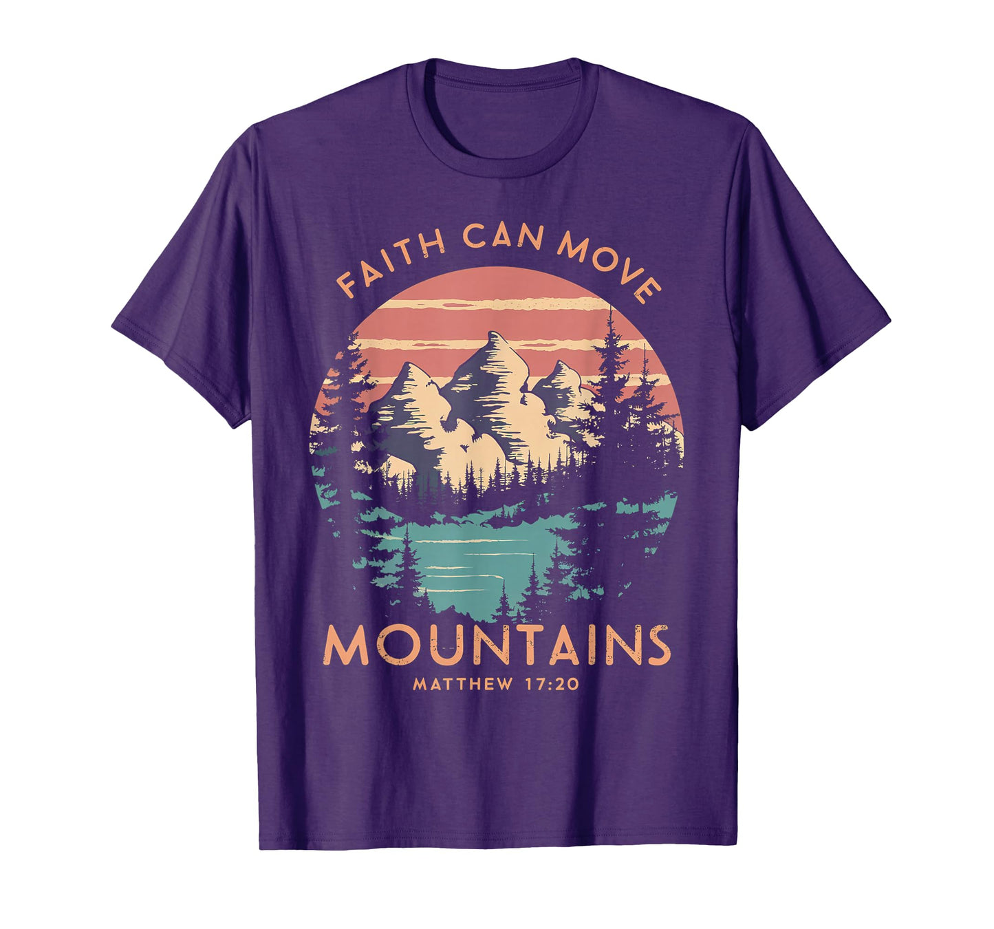 Faith Can Move Mountains Religious Christian Camping Gift T-Shirt