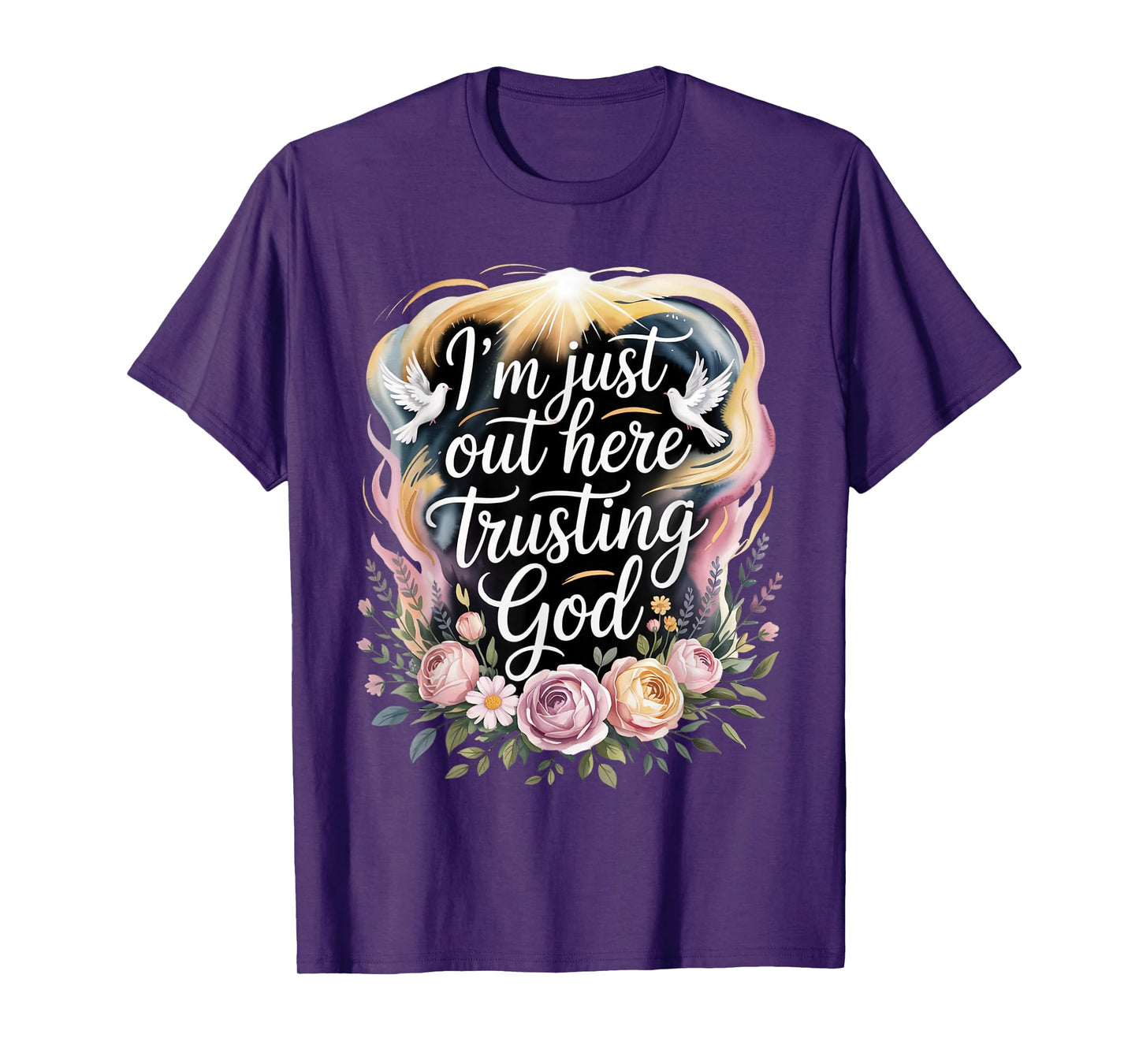 I'm just Out here Trusting God Christian Religious Faith T-Shirt
