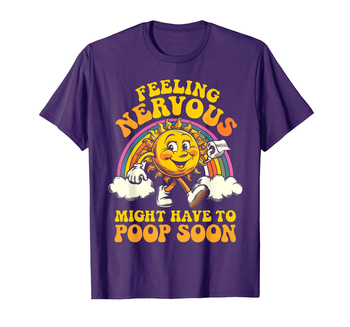 Feeling Nervous Have To Poop, Irritable Bowel Syndrome IBS T-Shirt