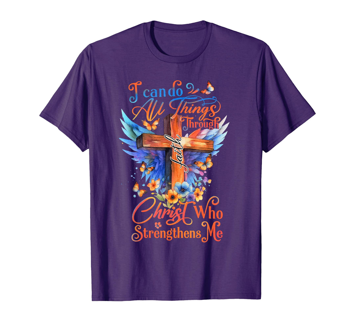 I Can Do All Things Through Christ Who Strengthens Me Cross T-Shirt