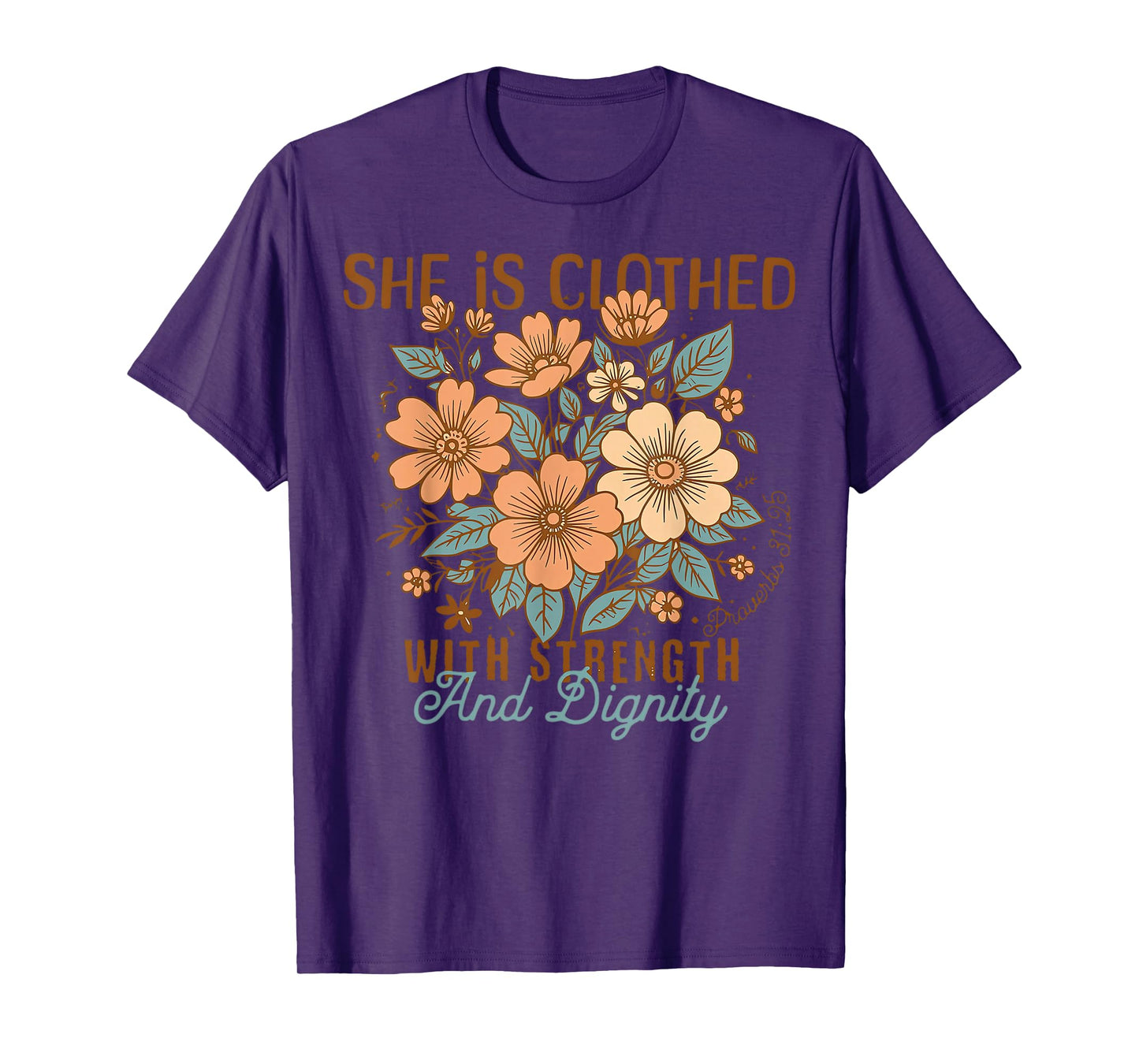 She Is Clothed With Strength And Dignity Boho Floral Christ T-Shirt