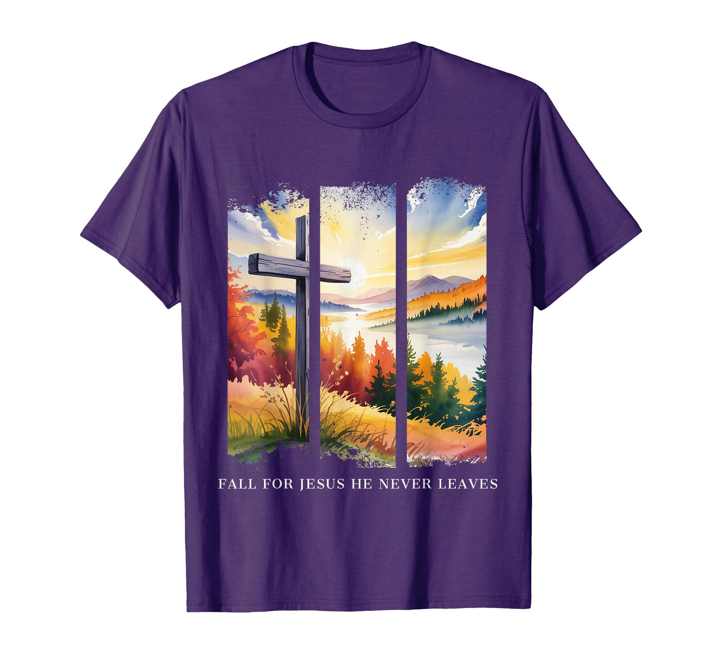 Christian Fall for Jesus He Never Leaves Faith Religious Her T-Shirt