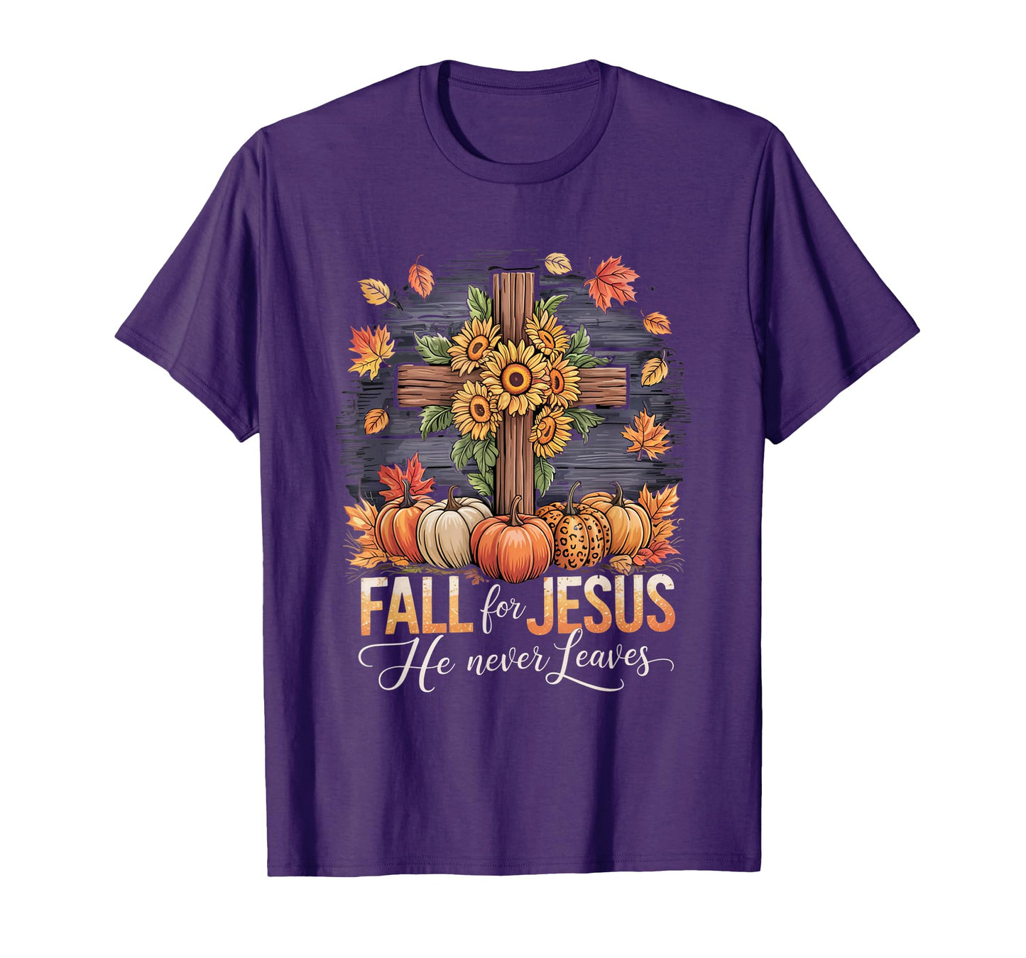 Fall for Jesus He Never Leaves Christian Faith Cross Funny T-Shirt