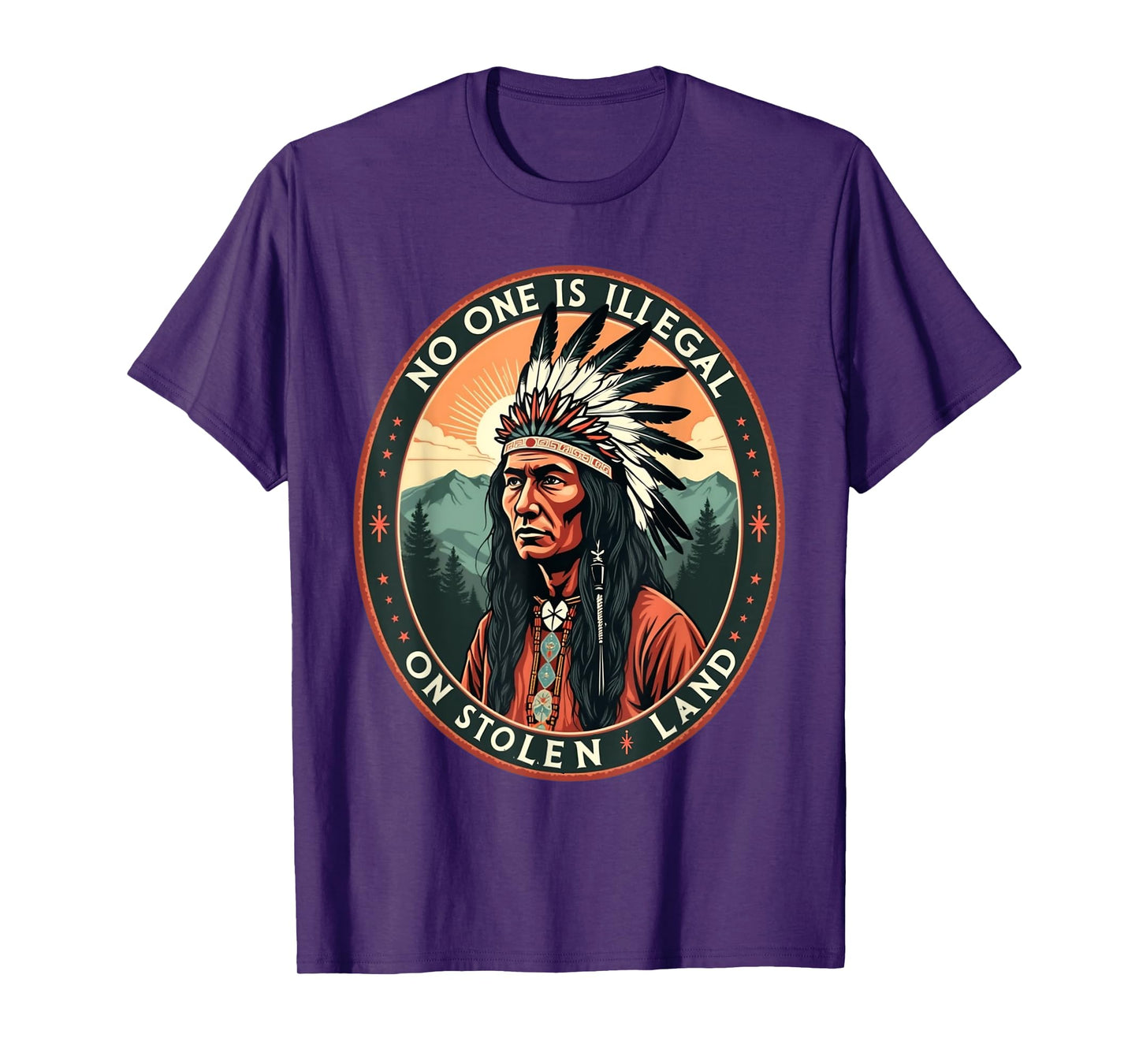 Native Americans No One Is Illegal on Stolen Land T-Shirt