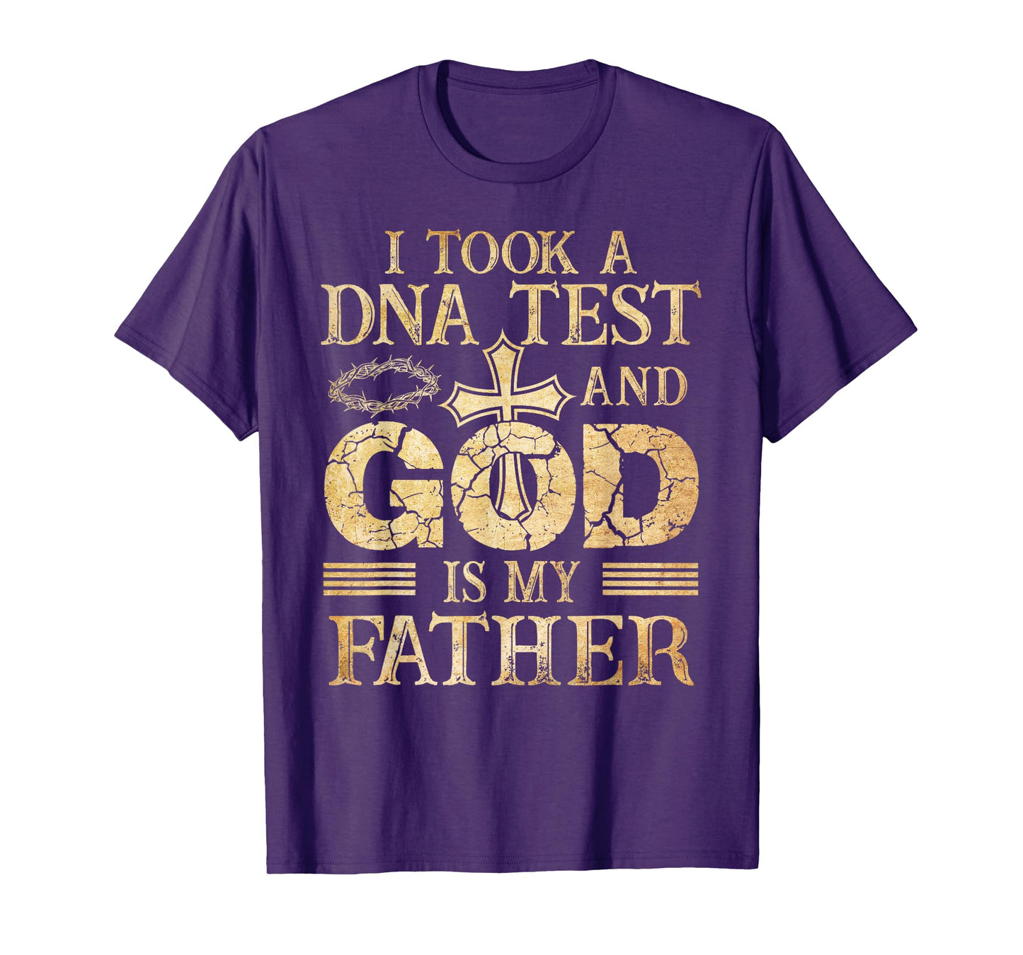 Jesus DNA Test God is My Father Christians Faith T-Shirt
