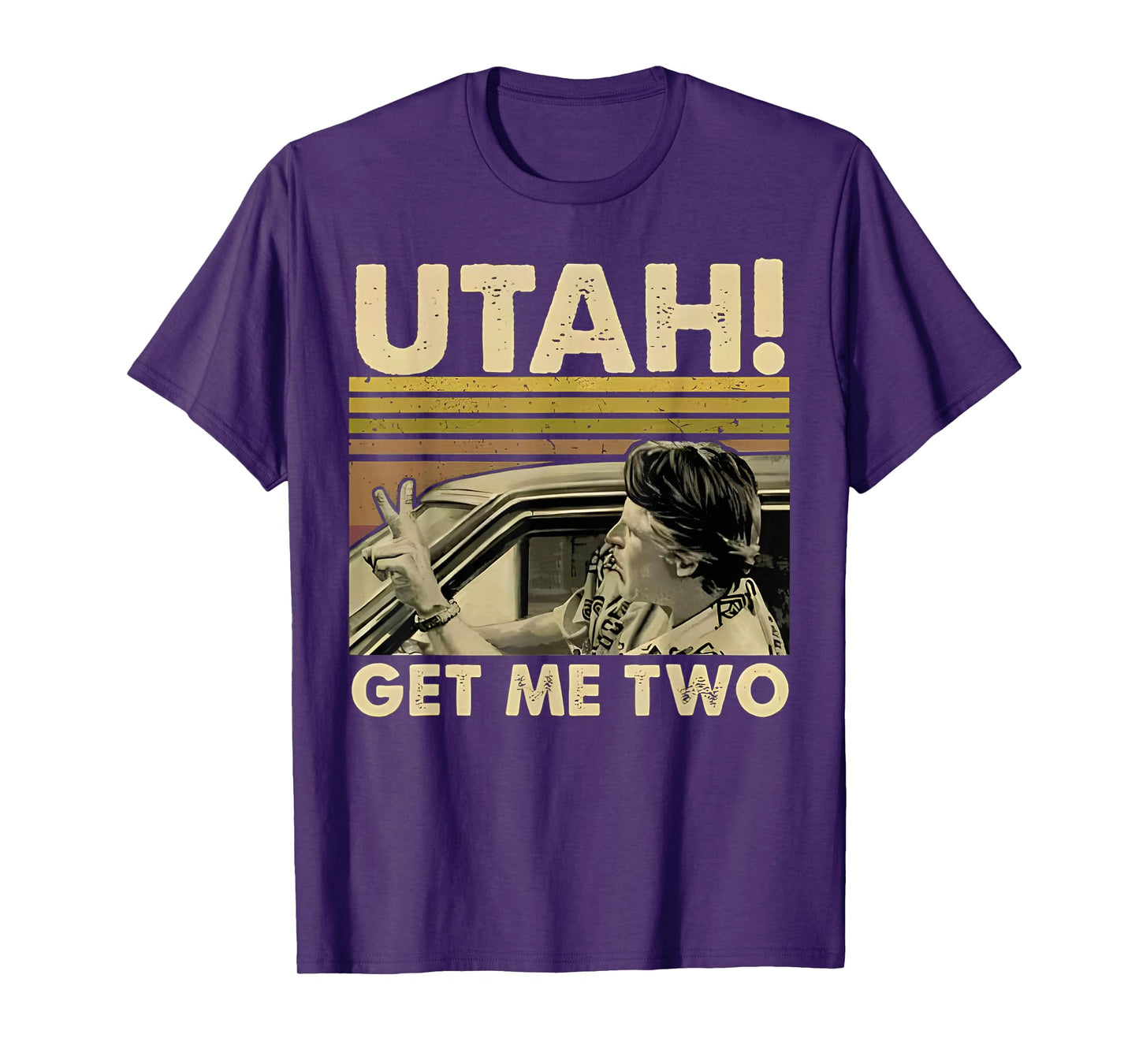 Utah Get Me Two Funny Vintage Quote Design T-Shirt