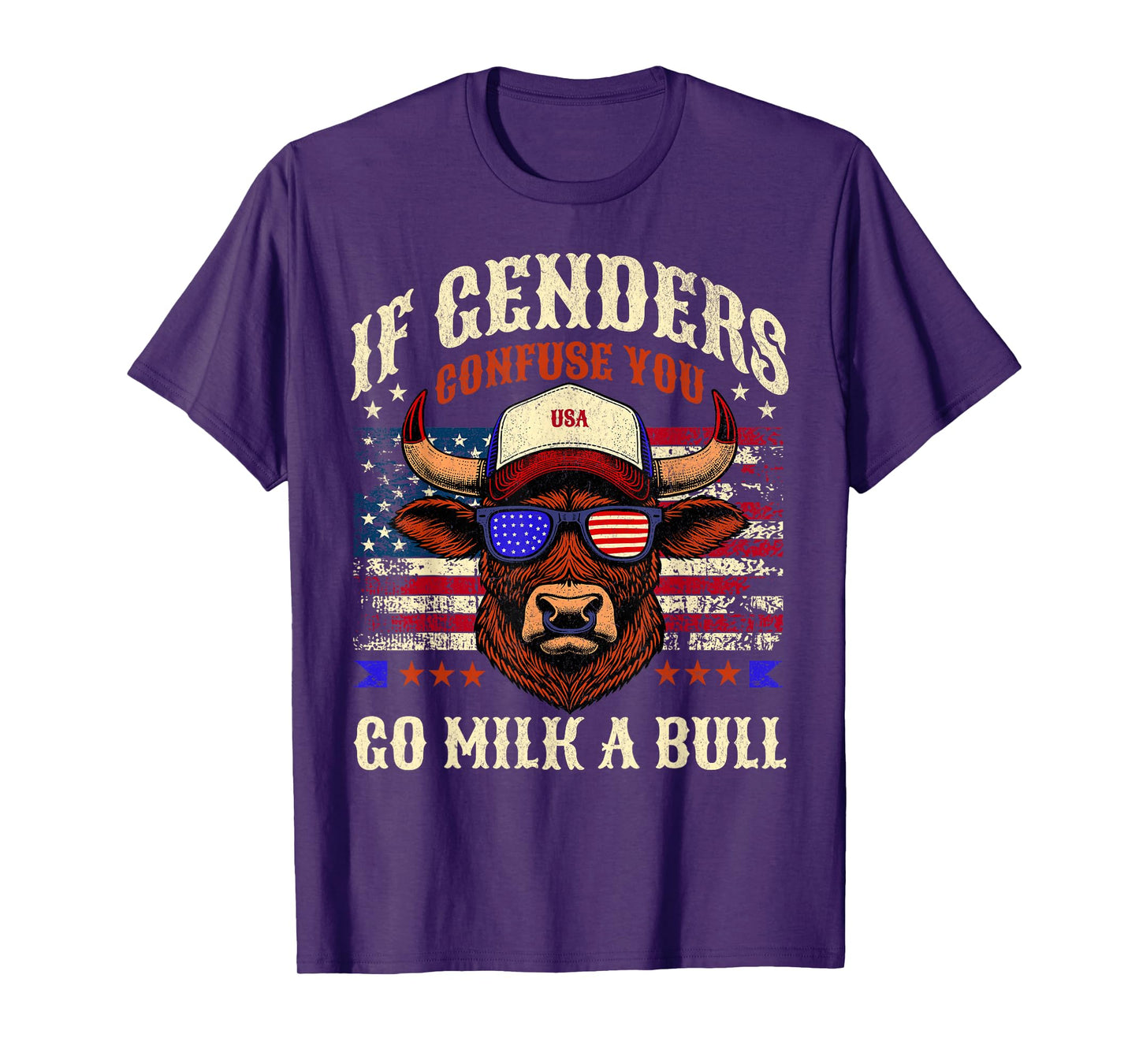 If Genders Confuse You Go Milk A Bull Funny Us Bulll Quote T-Shirt