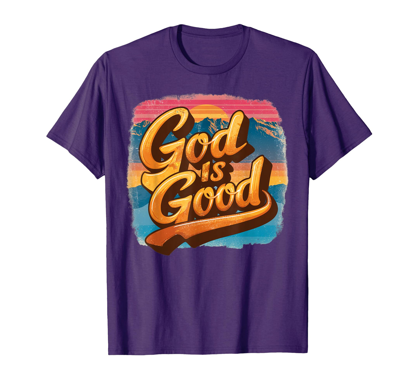 God Is Good All The Time Christian Worship Faith Men Women T-Shirt