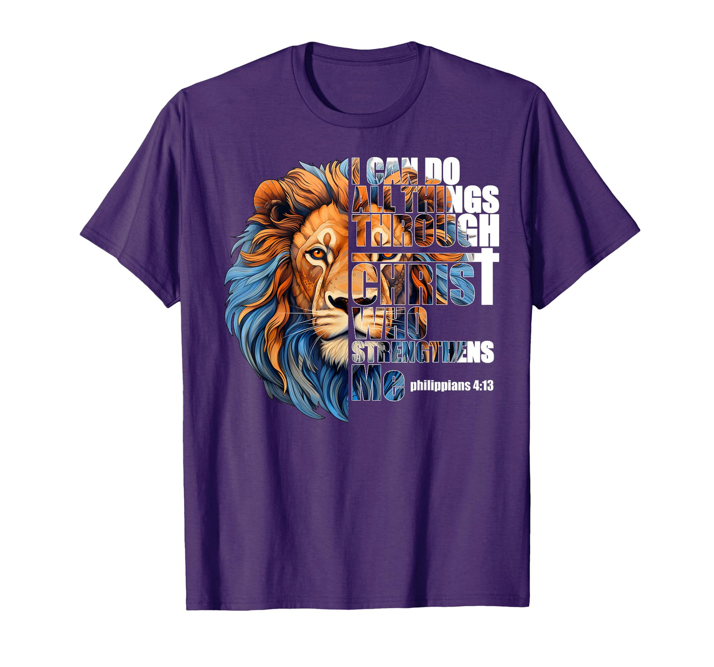 Christian I Can Do All Things Through Christ Lion faith T-Shirt