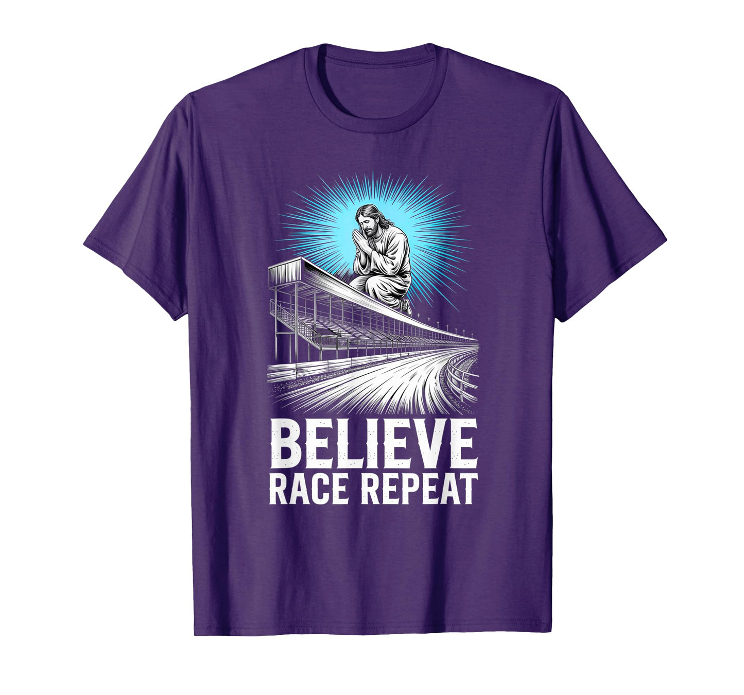 Dirt Track Racing Believe Race Repeat Local Raceway Speedway T-Shirt