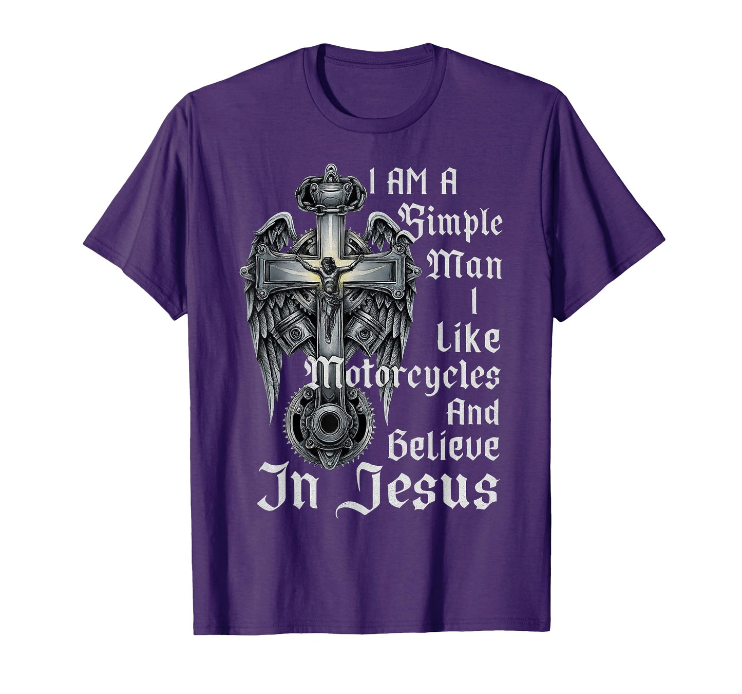 I Am A Simple Man I Like Motorcycles And Believe In Jesus T-Shirt