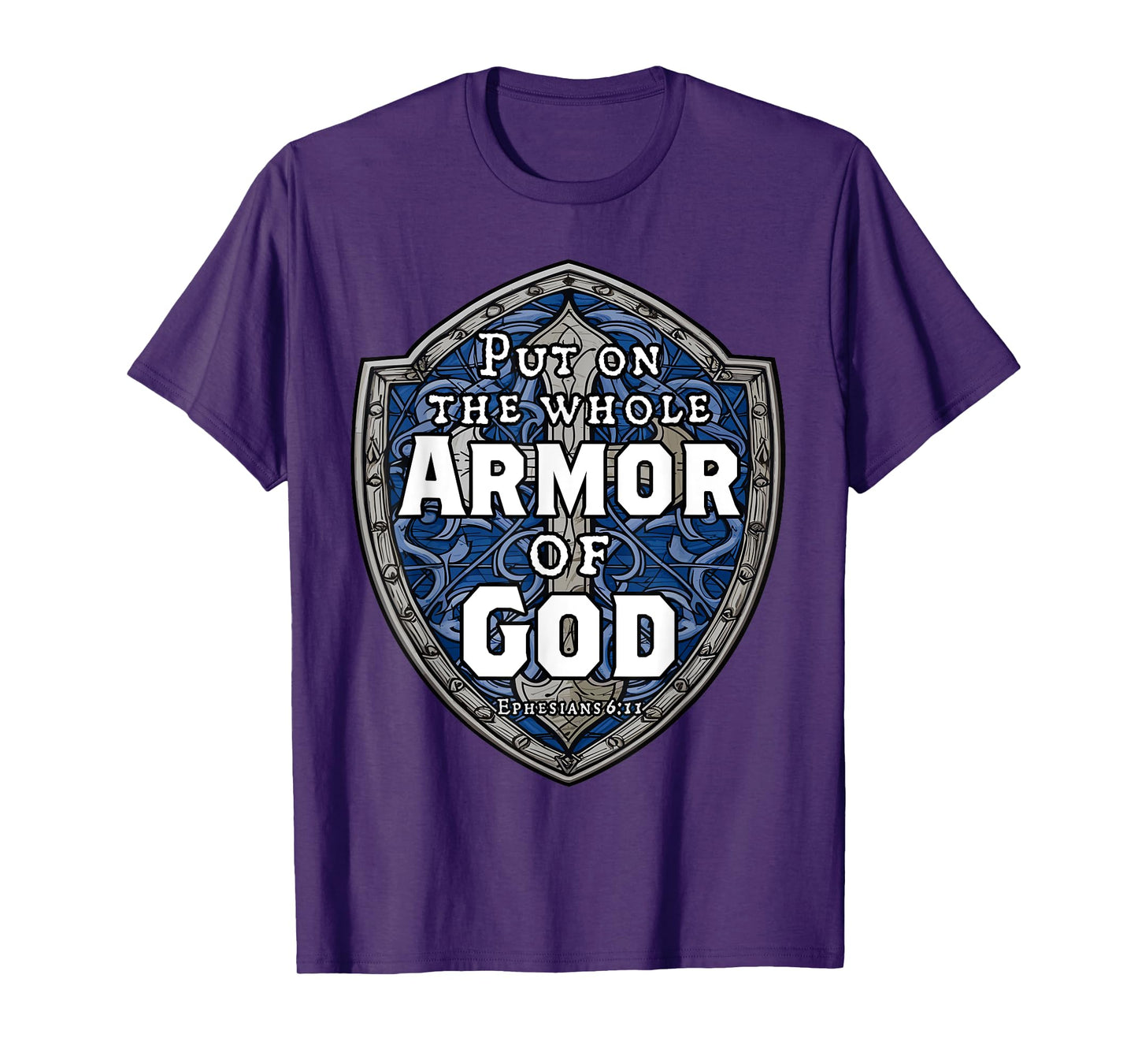 Put On The Full Armor Of God Ephesians 6 Bible Verse T-Shirt