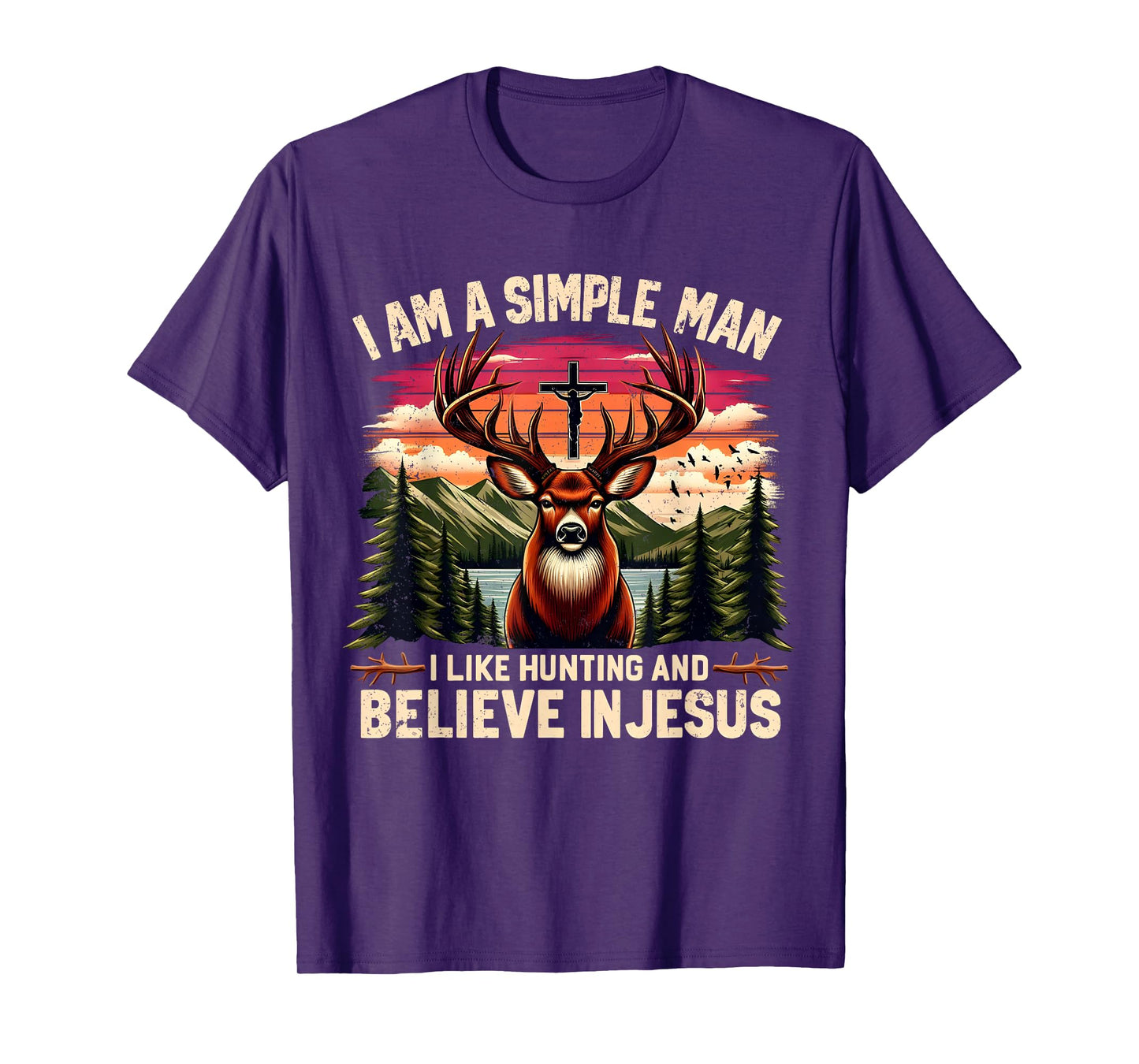 I Am a Simple Man Hunting and Believing in Jesus Design T-Shirt