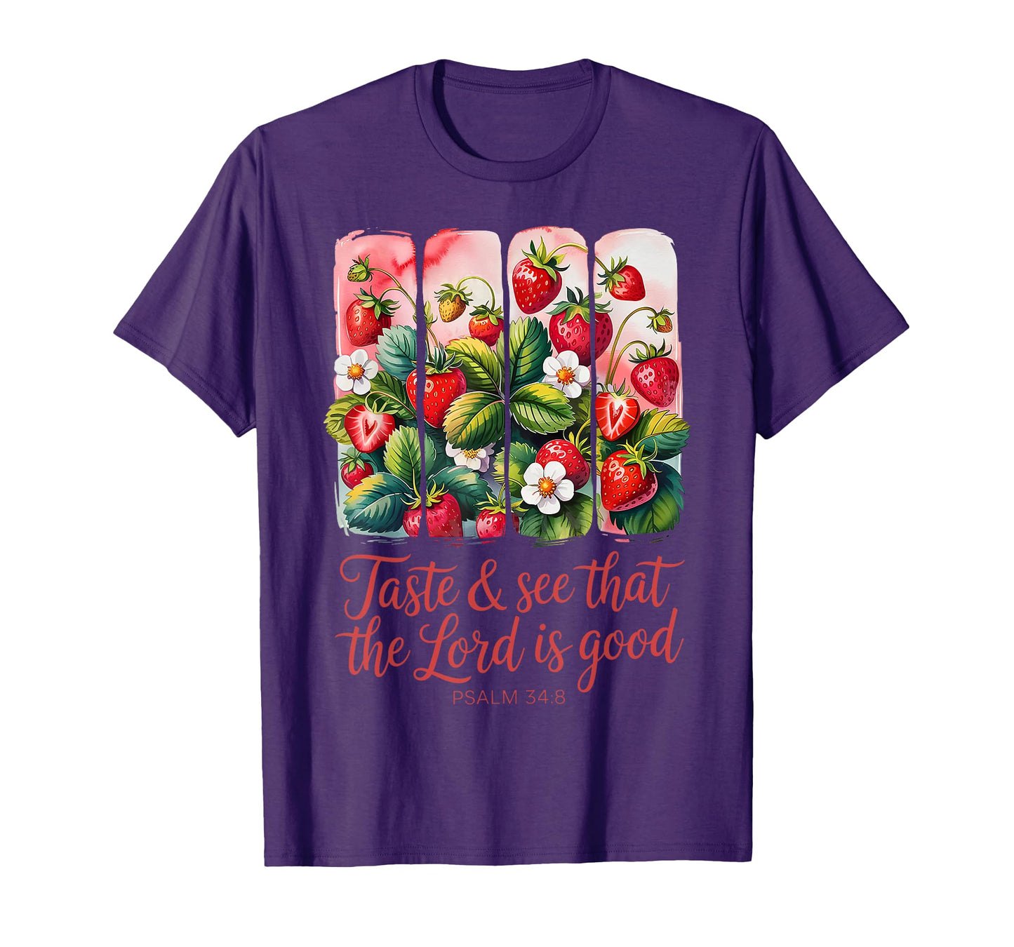 Taste and See The Lord is Good Christian Strawberry Womens T-Shirt
