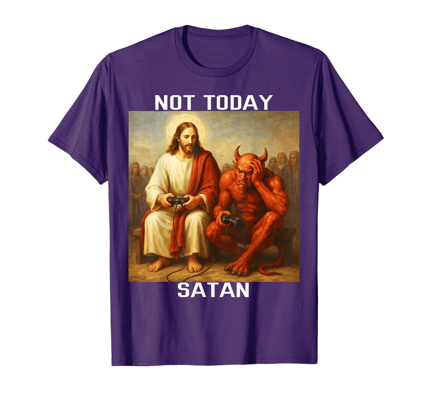 Not Today Satan | Jesus vs Satan gamer gaming T-Shirt