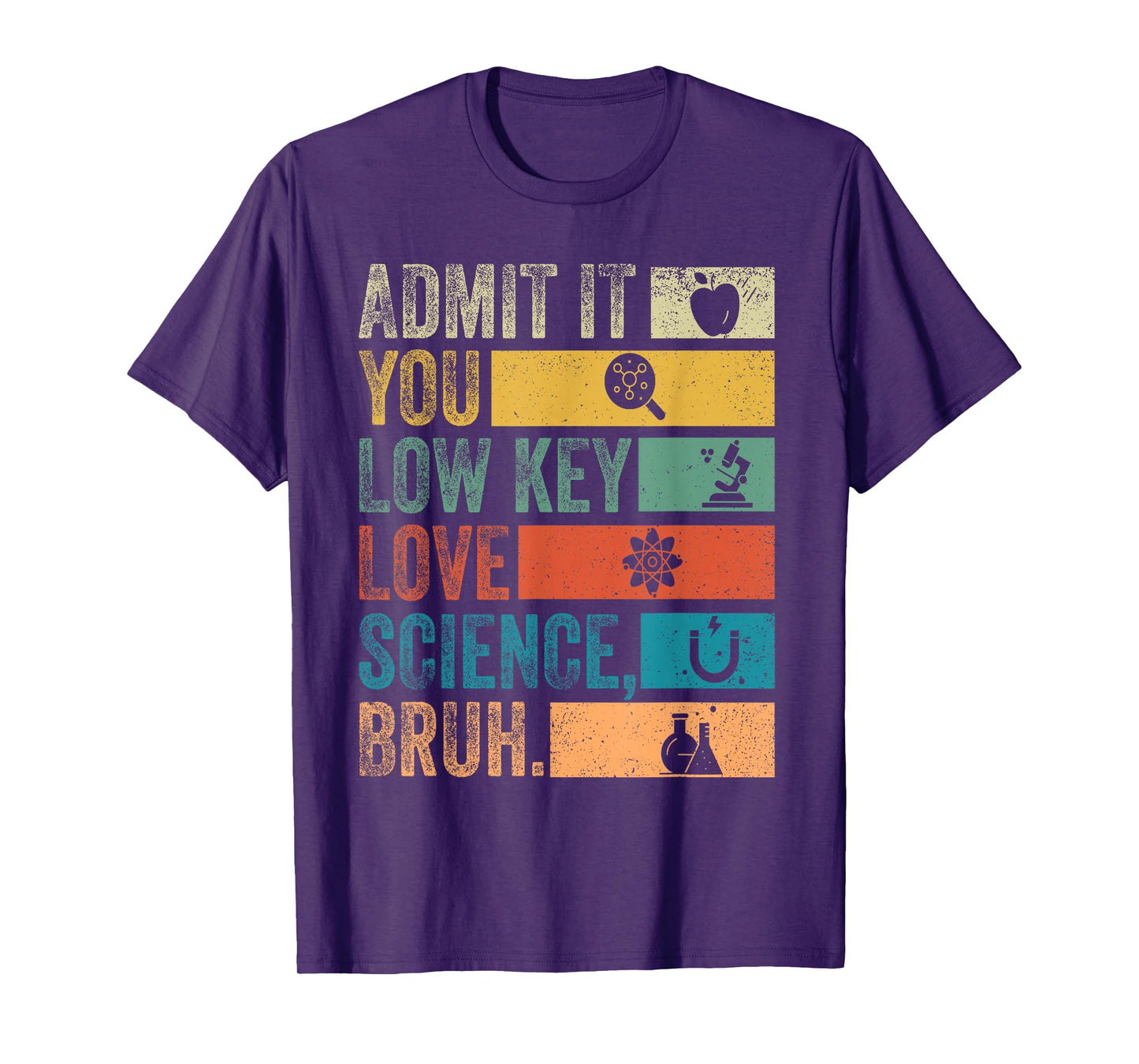 Admit It You Low Key Love Science Bruh Retro Science Student T-Shirt