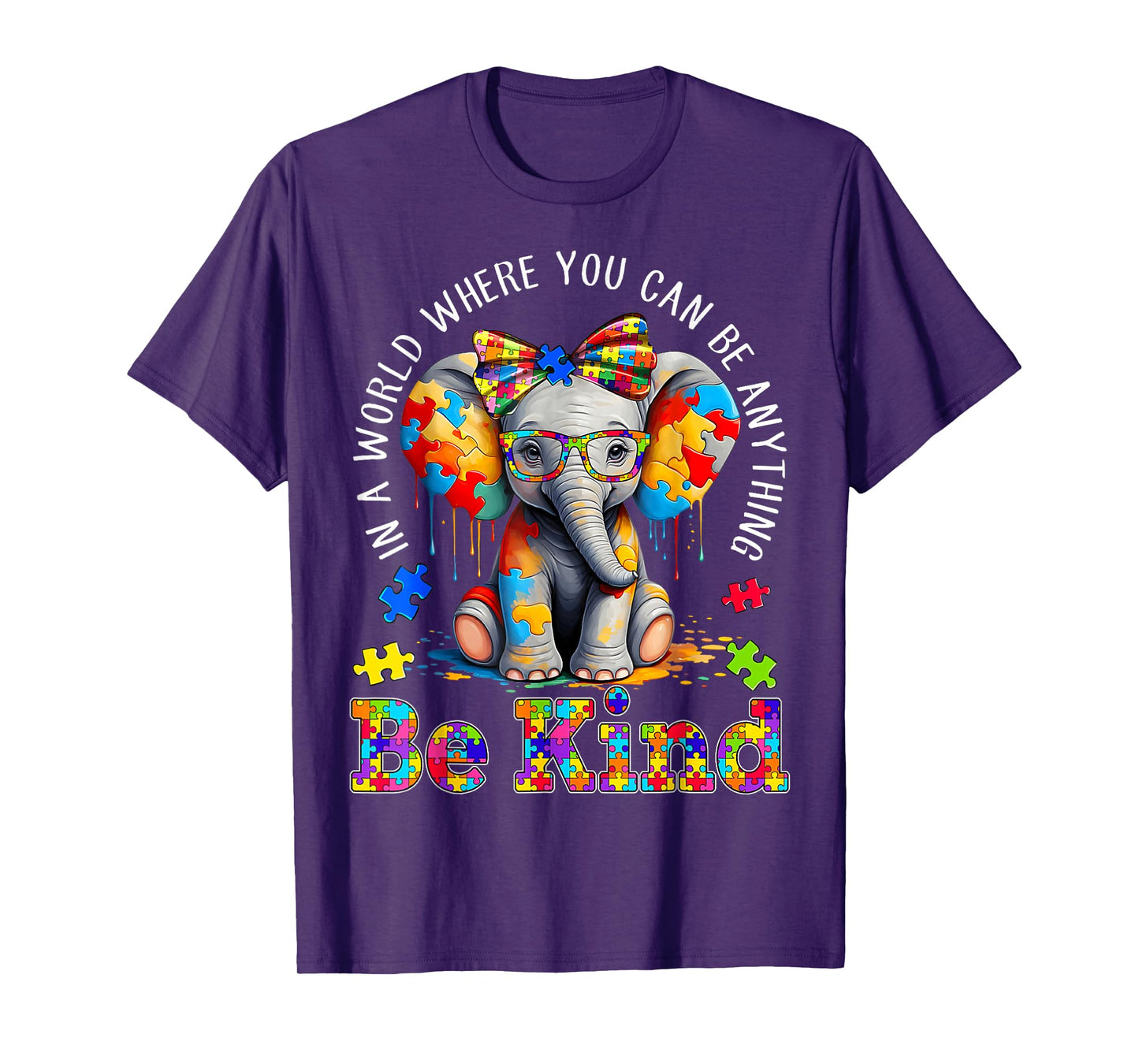 In A World Where You Can Be Anything Be Kind Autism Elephant T-Shirt