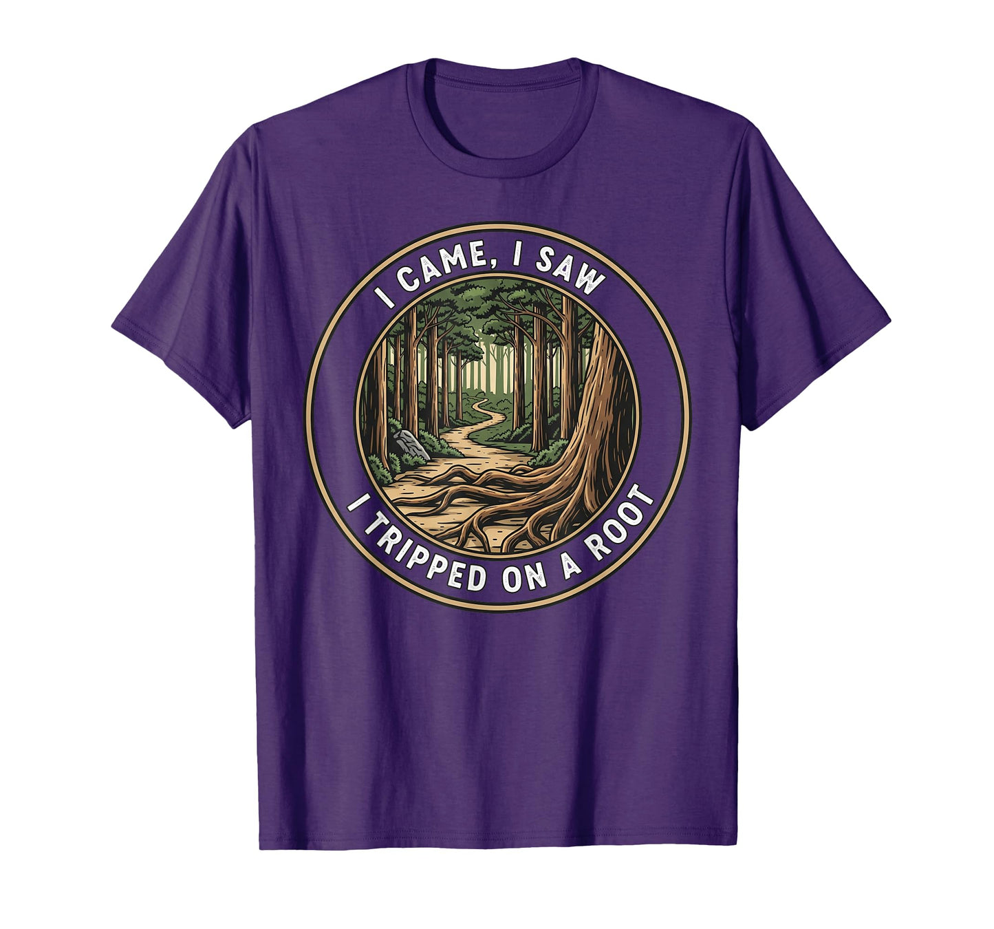 I Came I Saw I Tripped On A Root Funny Hiking Retro Vintage T-Shirt