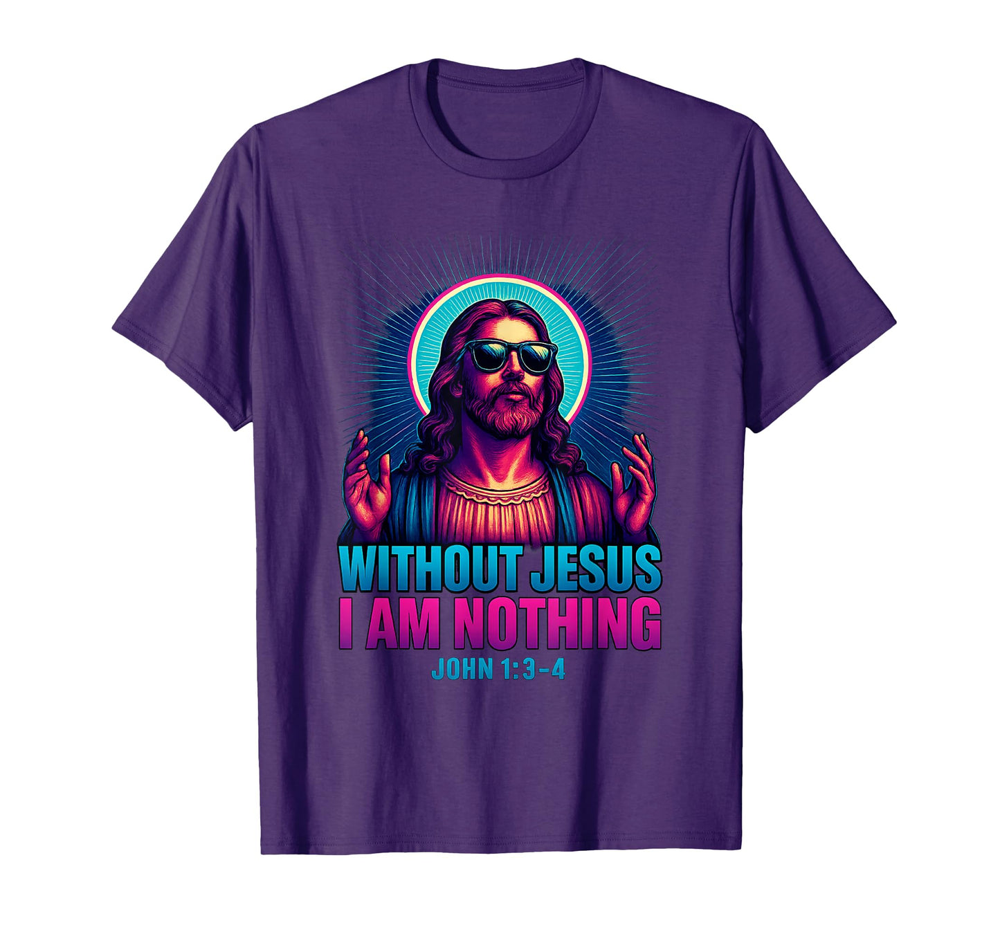 Christian Bible Verse Without Jesus I Am Nothing T-Shirt